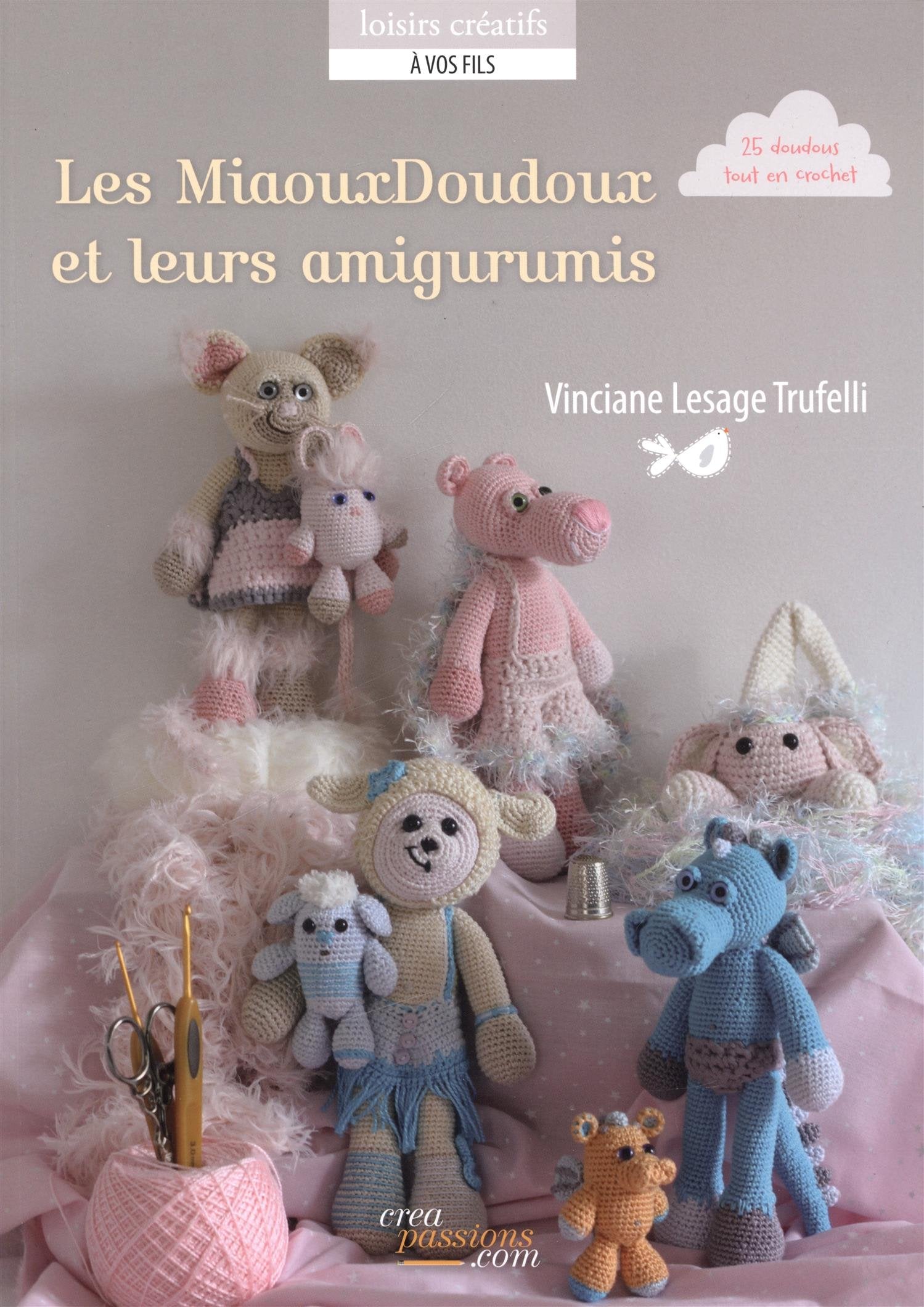 Les MiaouxDoudoux et leurs amigurumis: 25 doudous tout en crochet 9782814101722