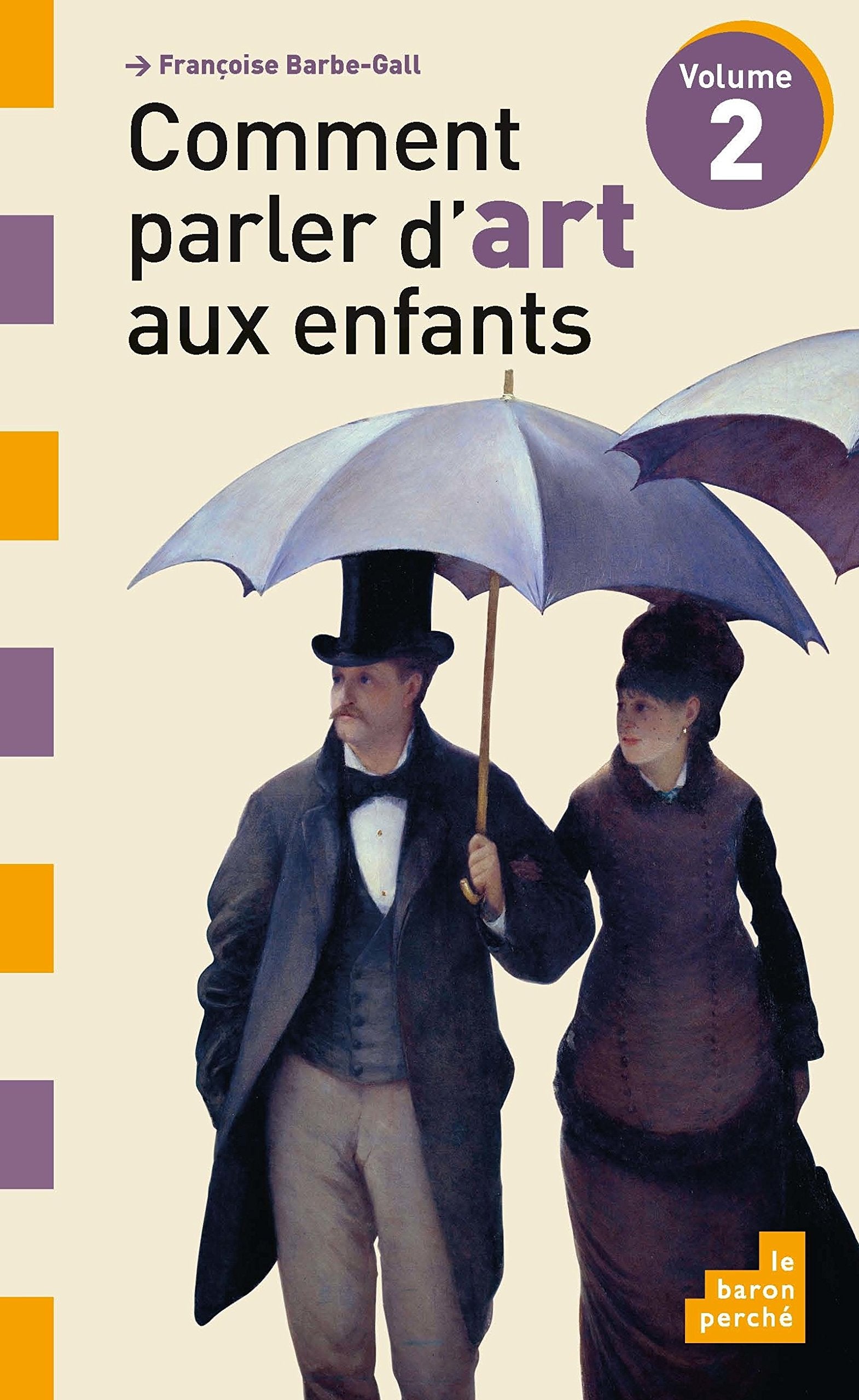 Comment parler d'art aux enfants: Volume 2 9782360801084