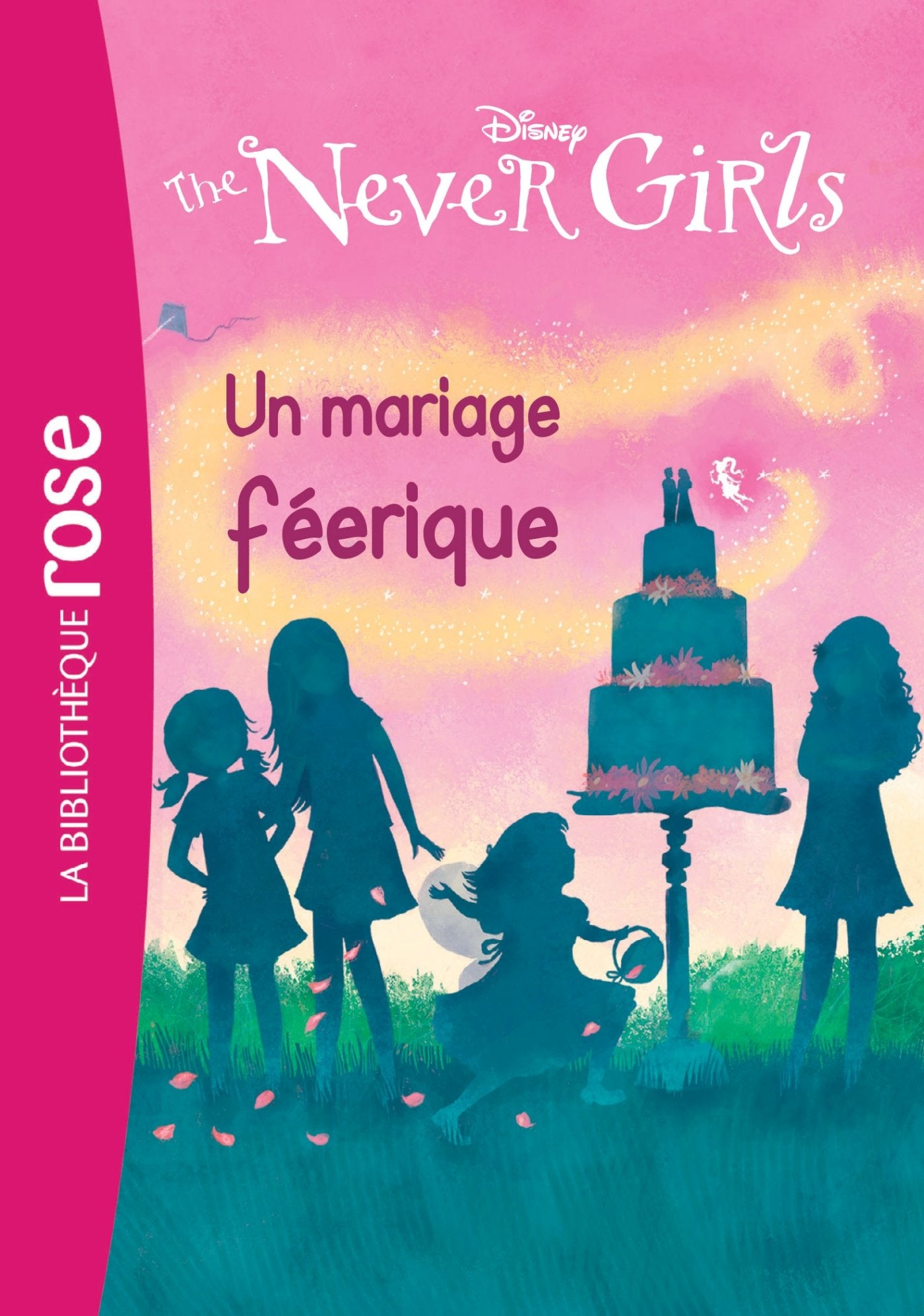 The Never Girls 05 - Un mariage féerique 9782014018523