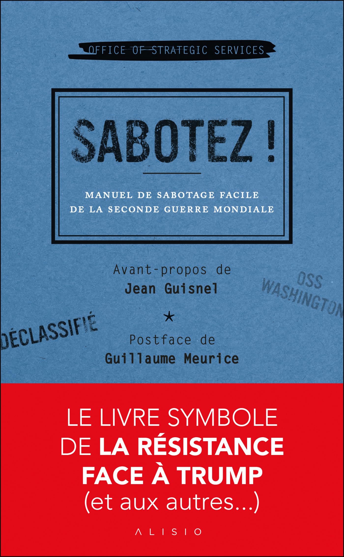 Sabotez !: Manuel de sabotage facile de la Seconde Guerre mondiale 9782379354977