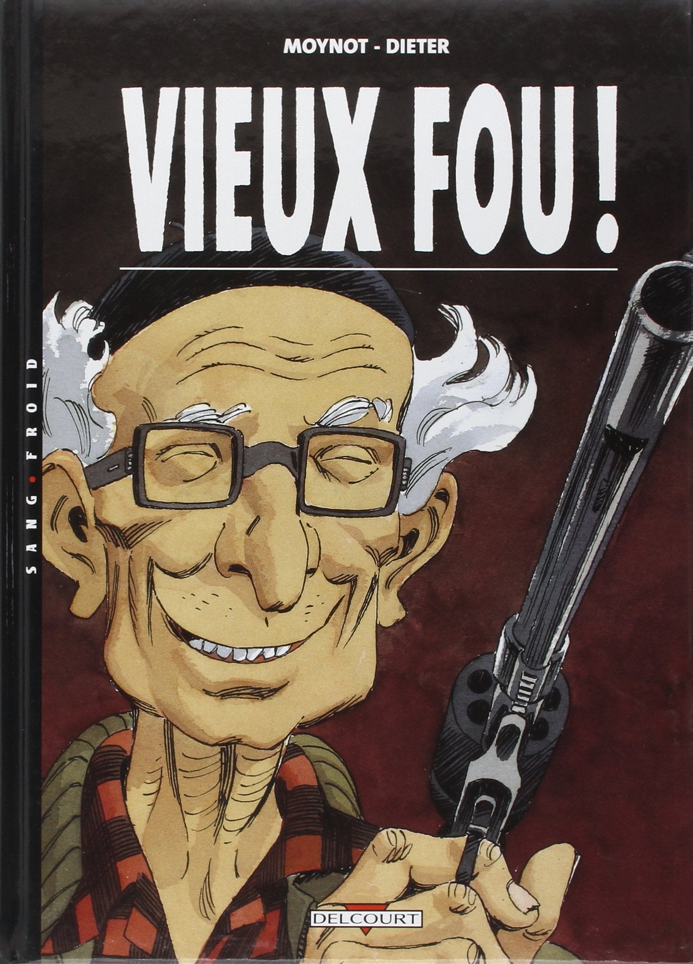 Vieux Fou T01: Vieux Fou ! 9782840553700