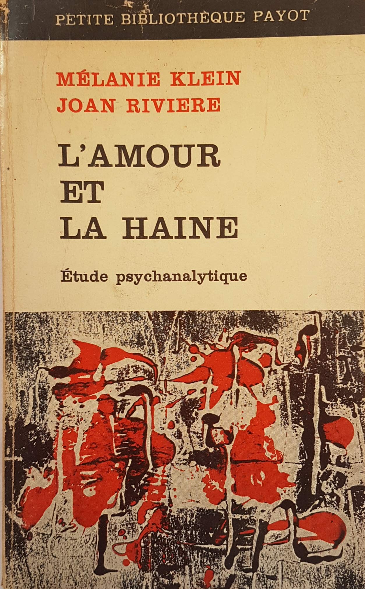 L'amour et la haine - Le besoin de réparation - Etude psychanalytique - traduit de l'anglais par Annette Stronck