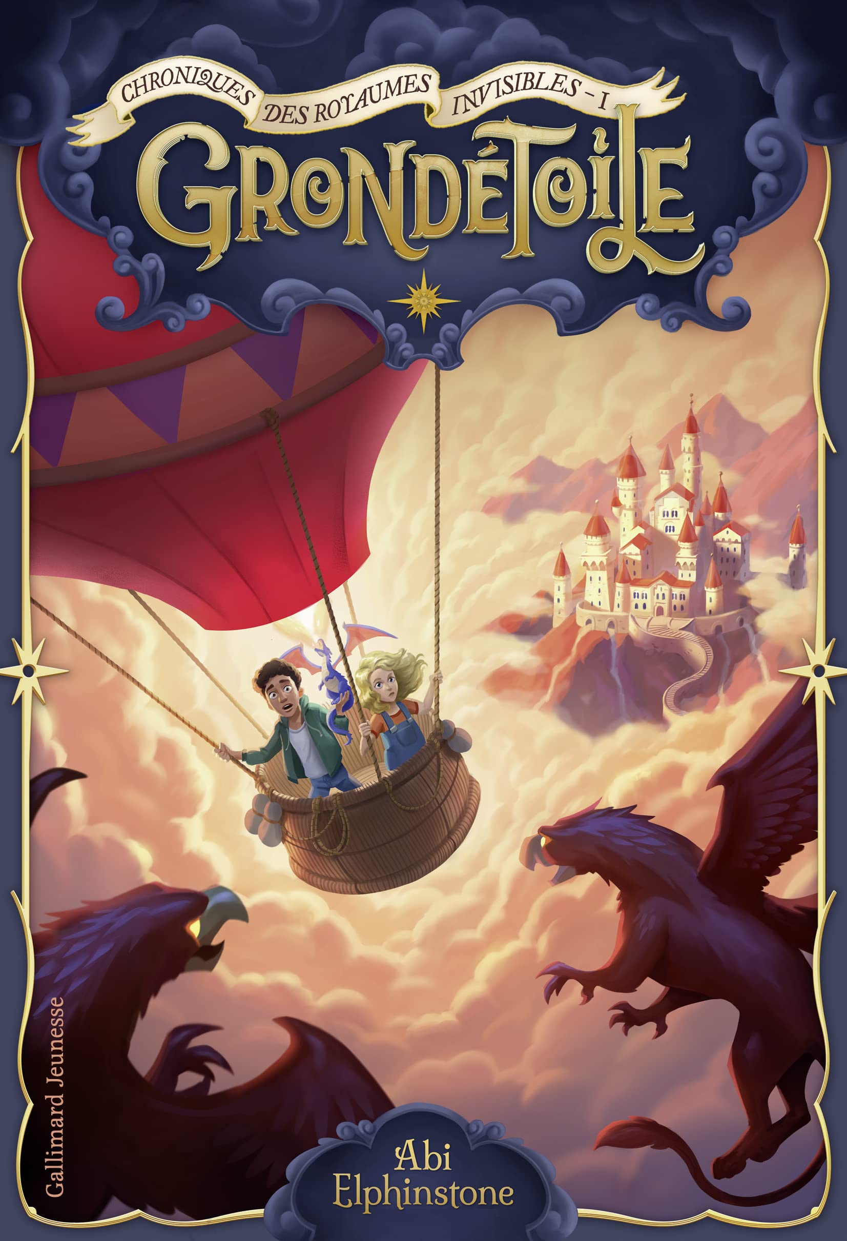 CHRONIQUES DES ROYAUMES INVISIBLES - 1 GRONDETOILE 9782075155014