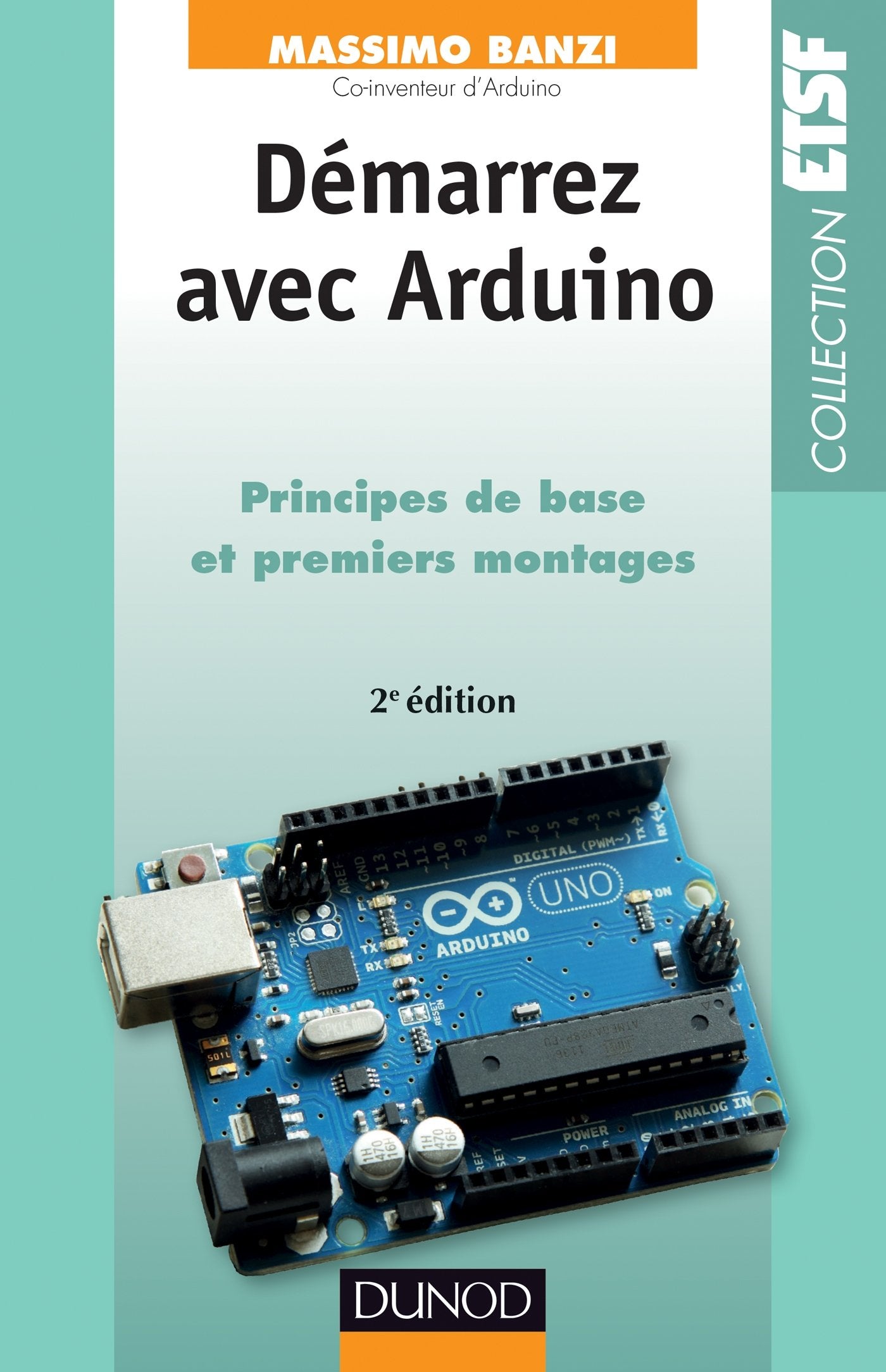 Démarrez avec Arduino: Principes de base et premiers montages 9782100701520