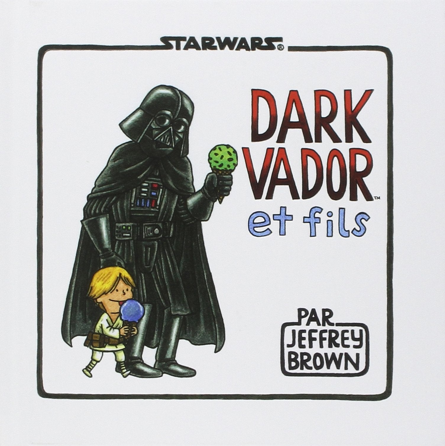 STAR WARS - FAMILLE VADOR - STAR WARS : DARK VADOR ET FILS 9782364800298
