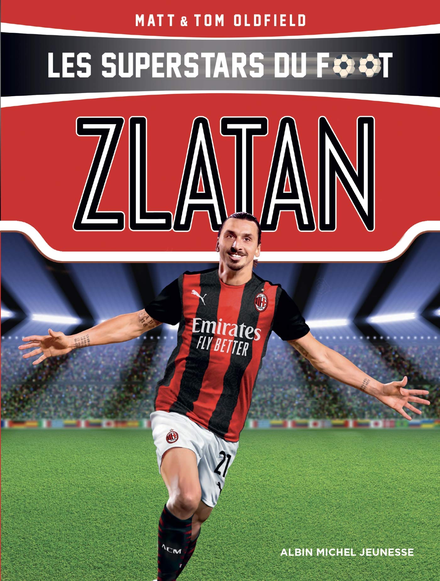 Zlatan: Les Superstars du foot 9782226457752