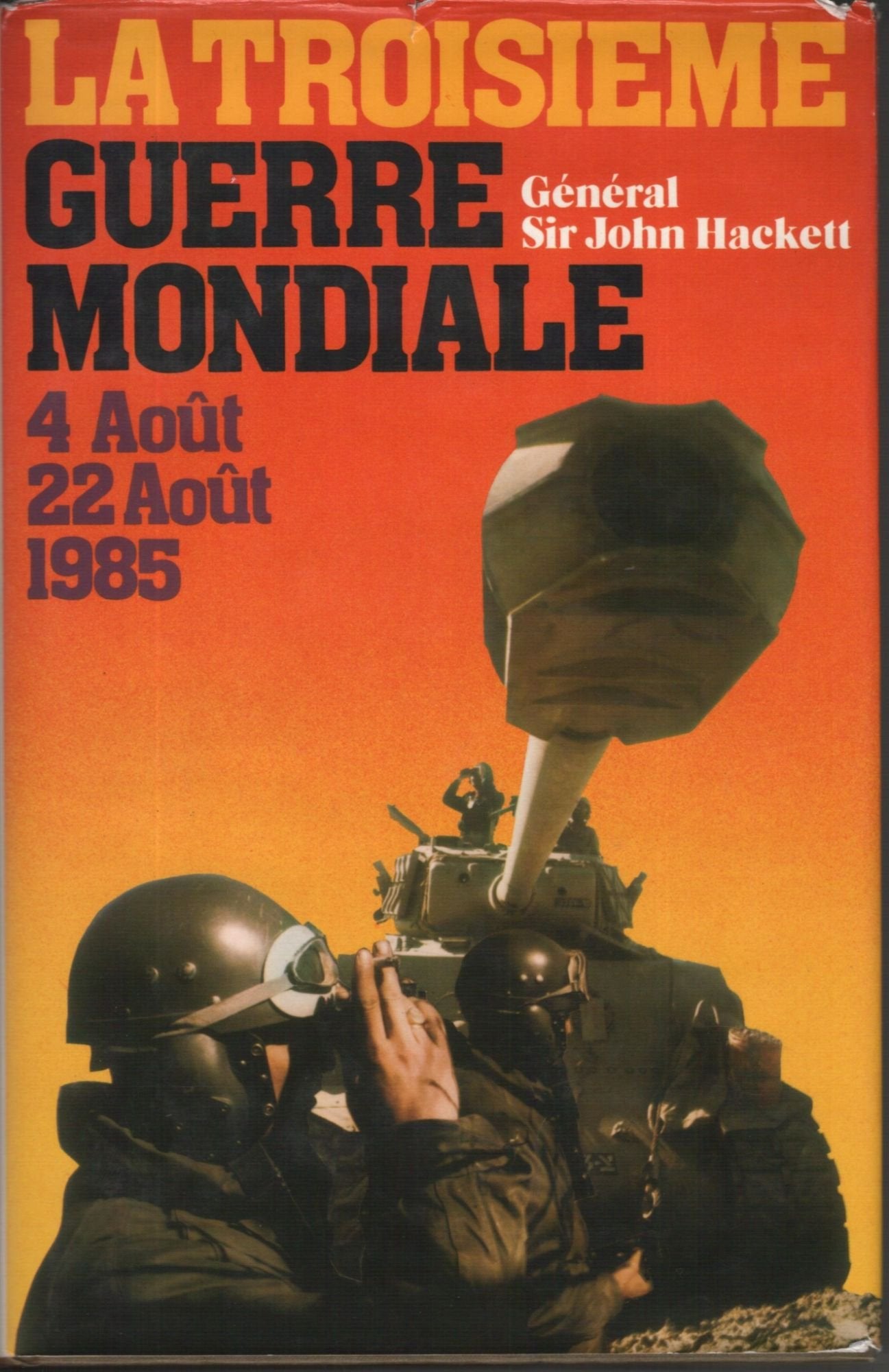 La troisième guerre mondiale 4 août 22 août 1985 9782714412324
