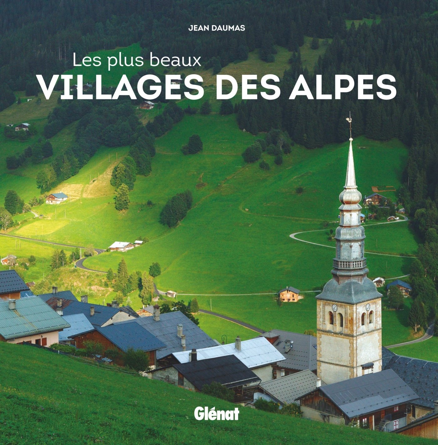 Les plus beaux villages des Alpes 9782344028346