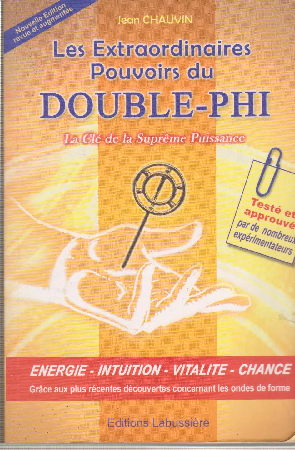 LES EXTRAORDINAIRES POUVOIRS DU DOUBLE-PHI.LA CLE DE LA SUPREME PUISSANCE.