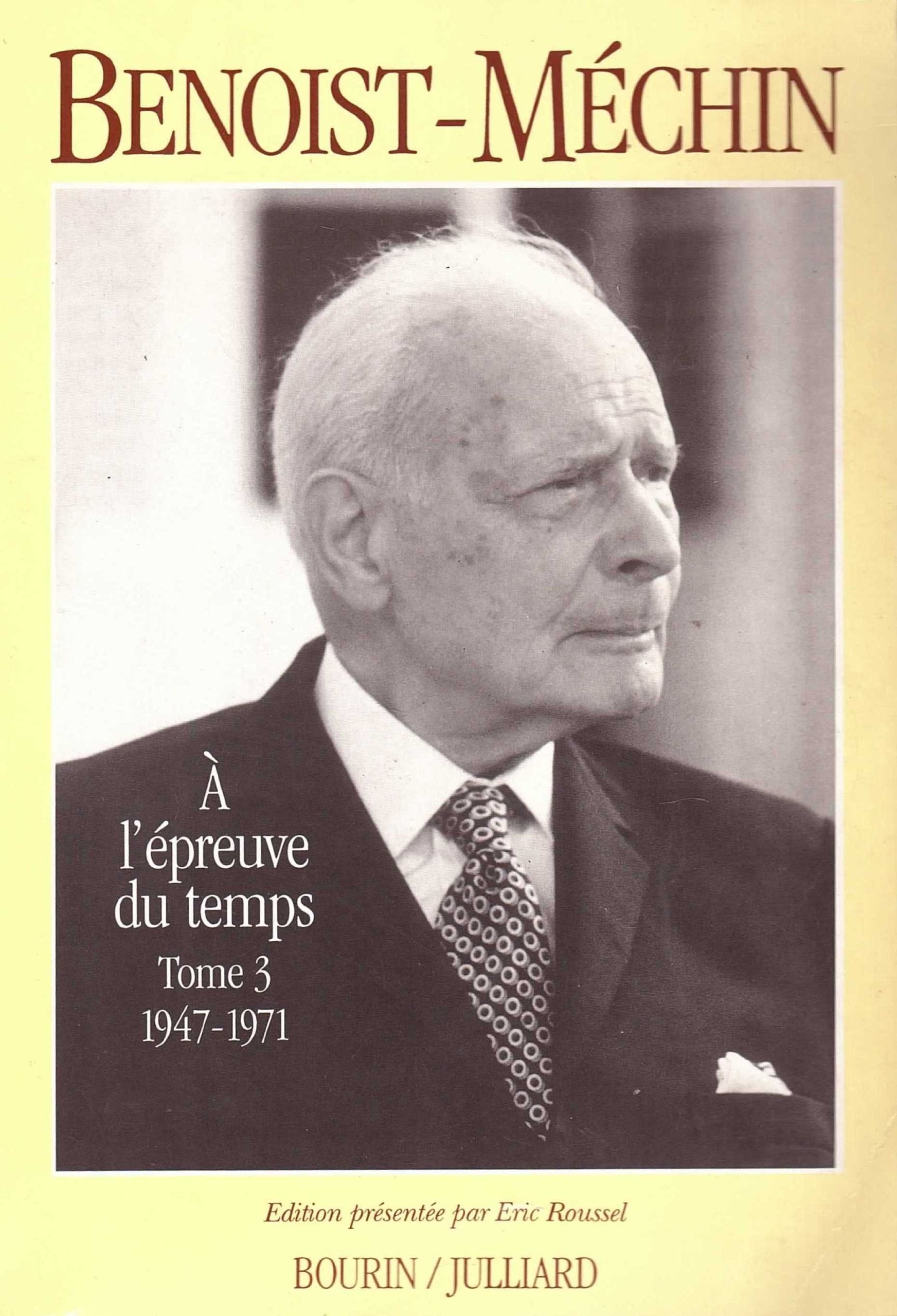 À l'épreuve du temps Tome 3: 1947-1971 9782876861756