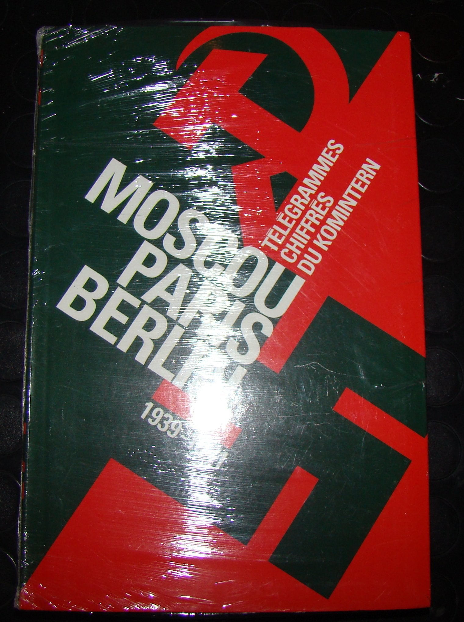Moscou-Paris-Berlin : Télégrammes chiffrés du Komintern, 1939-1941 9782702882986