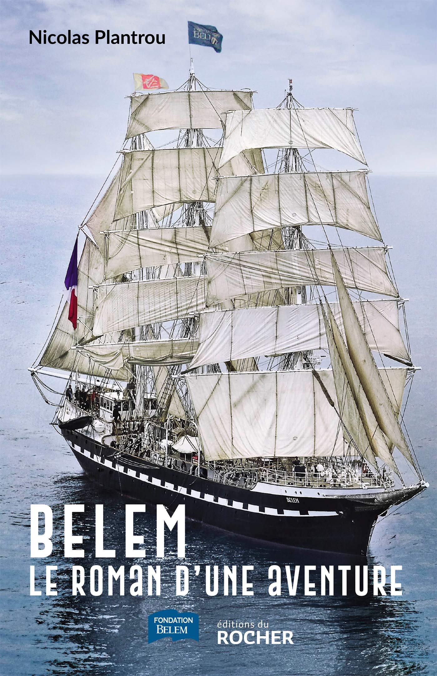 Belem: Le roman d'une aventure 9782268104362