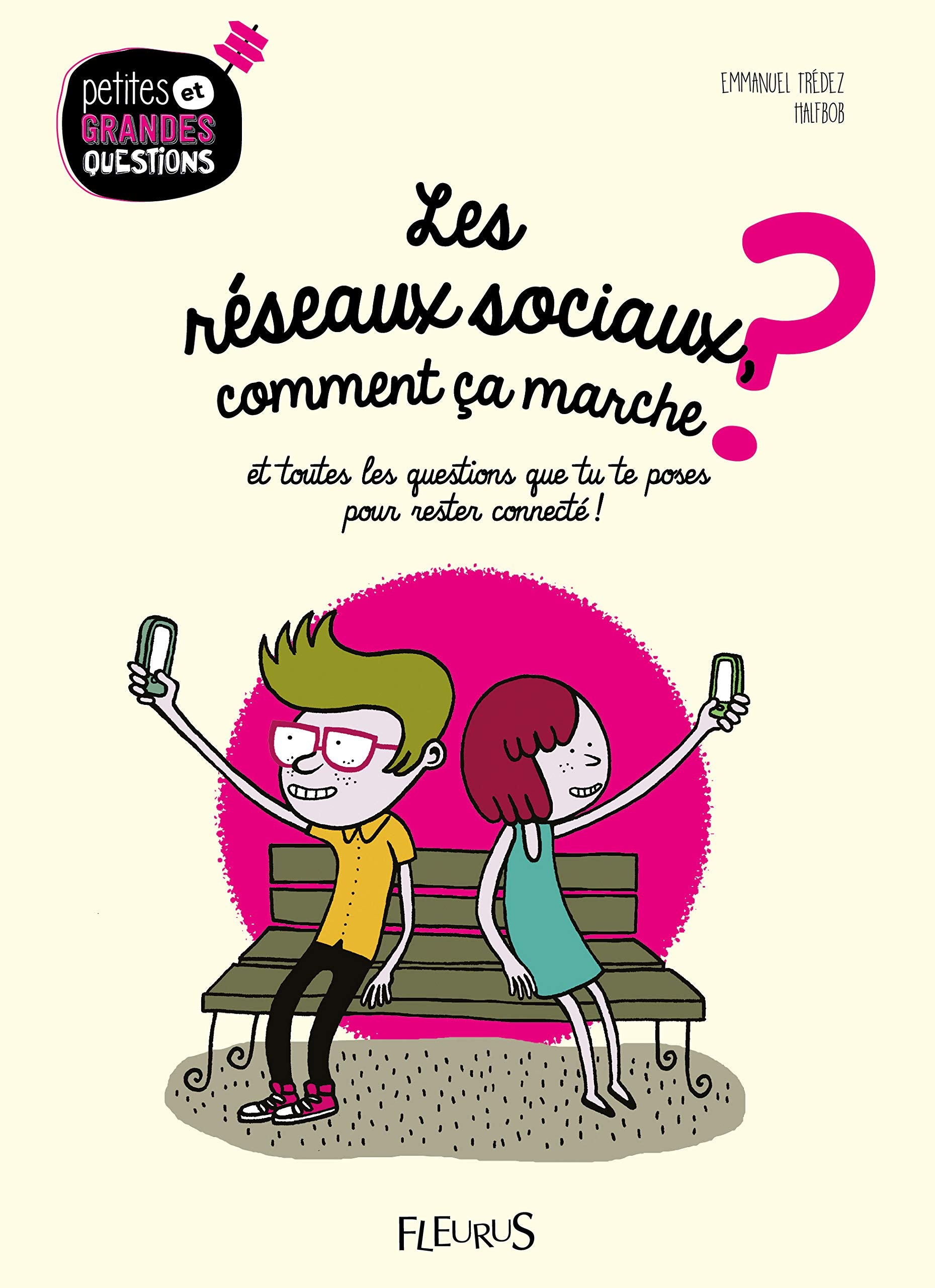 Les réseaux sociaux, comment ça marche ?, tome 4: et toutes les questions que tu te poses pour rester connecté 9782215156376