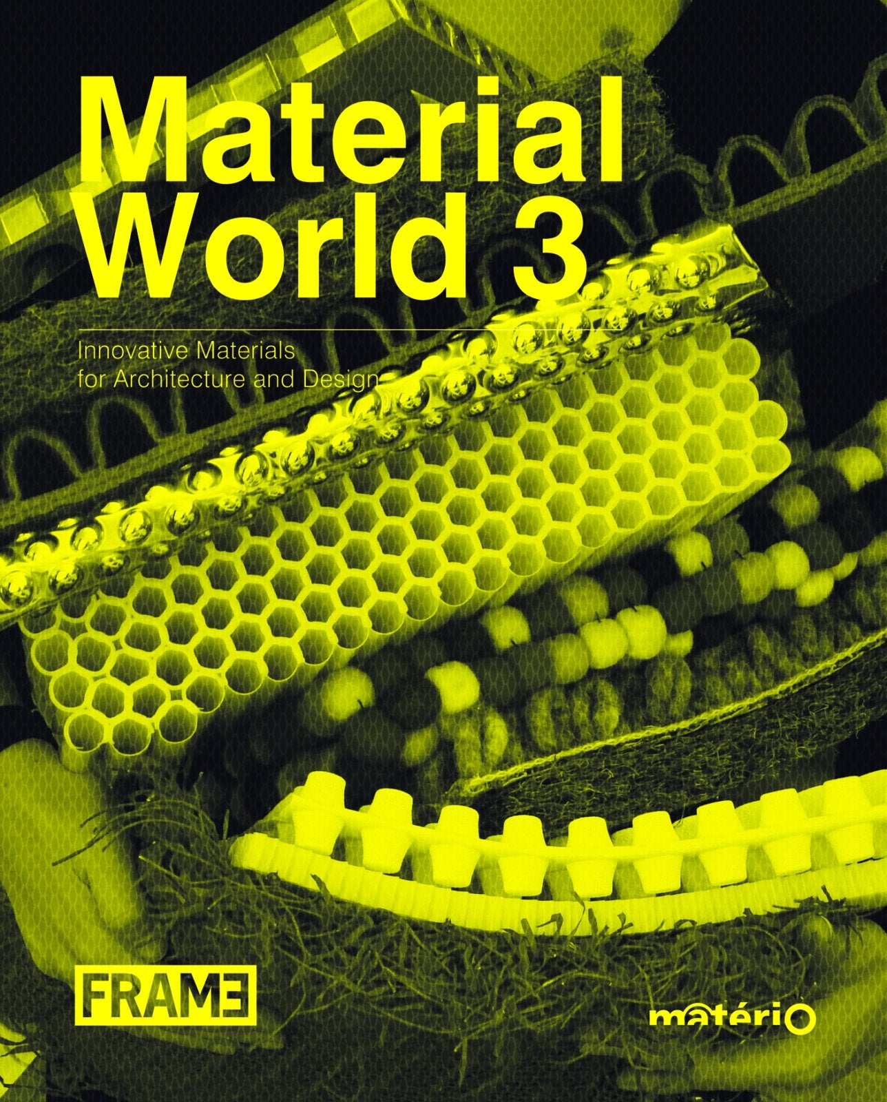 Material World 3: Innovative Materials for Architecture and Design 9789077174265