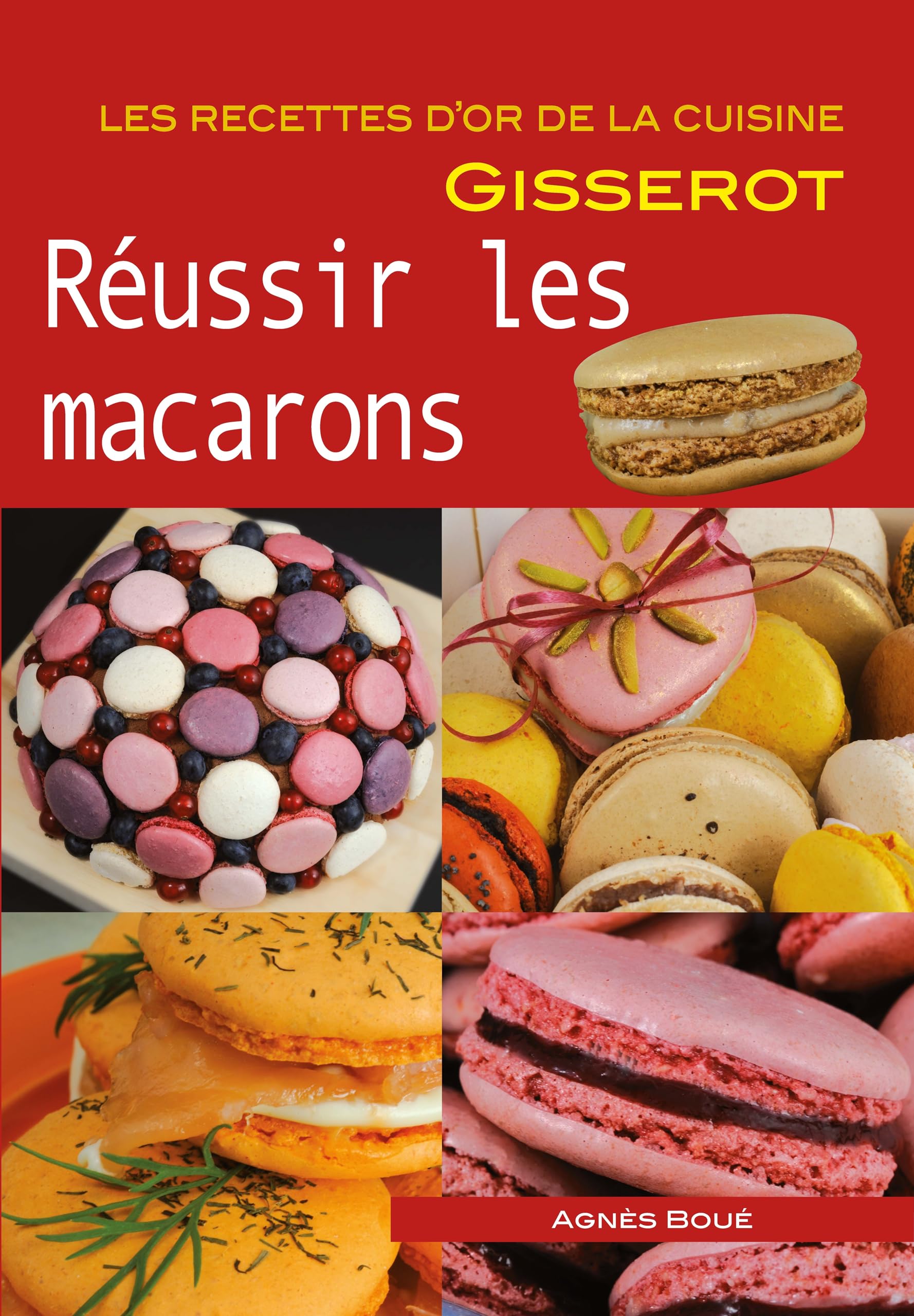 Réussir les macarons-RECETTES D'OR-Nlle Edition 2euros 9782755802801