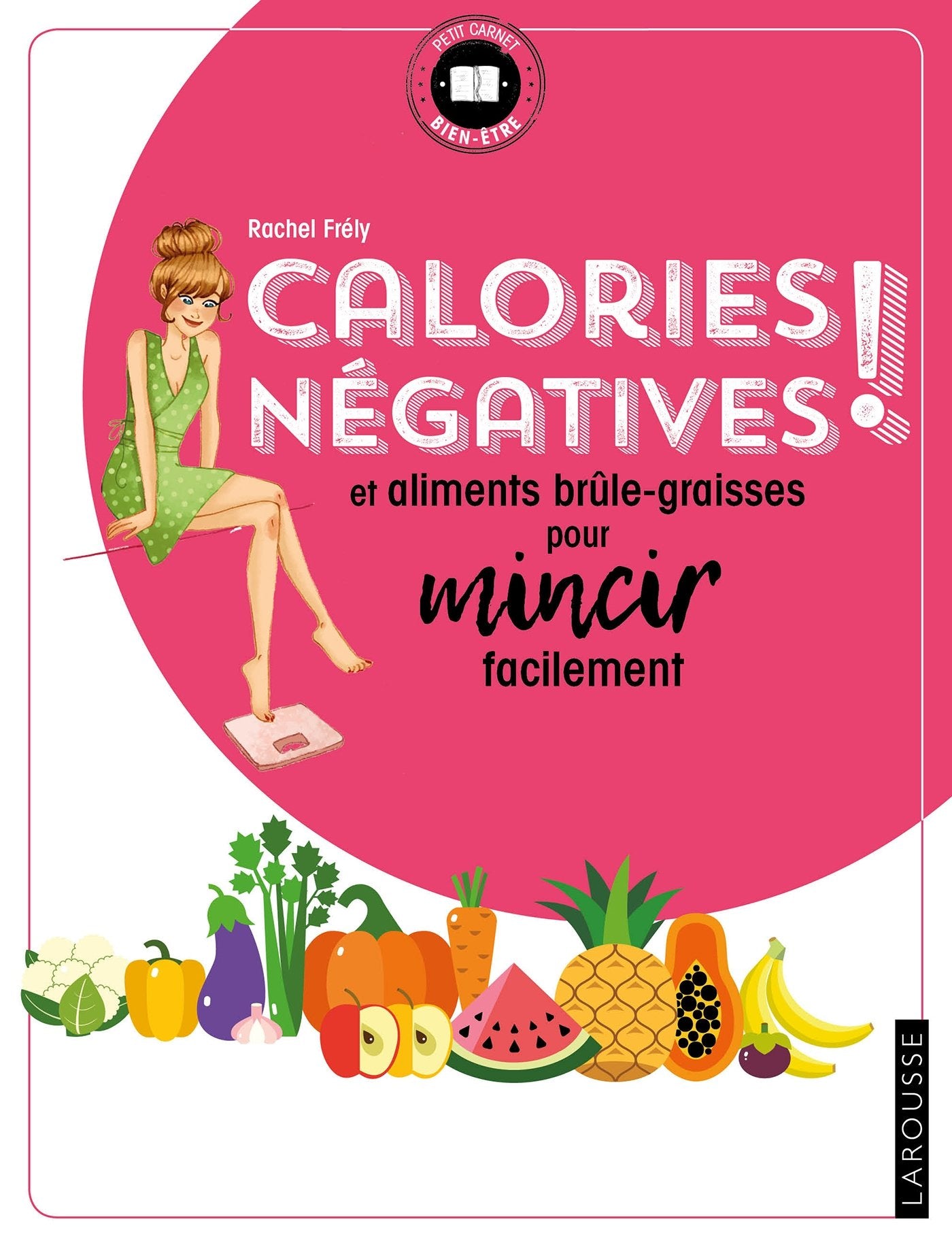 Calories négatives et aliments brule-graisses pour mincir facilement 9782035934543