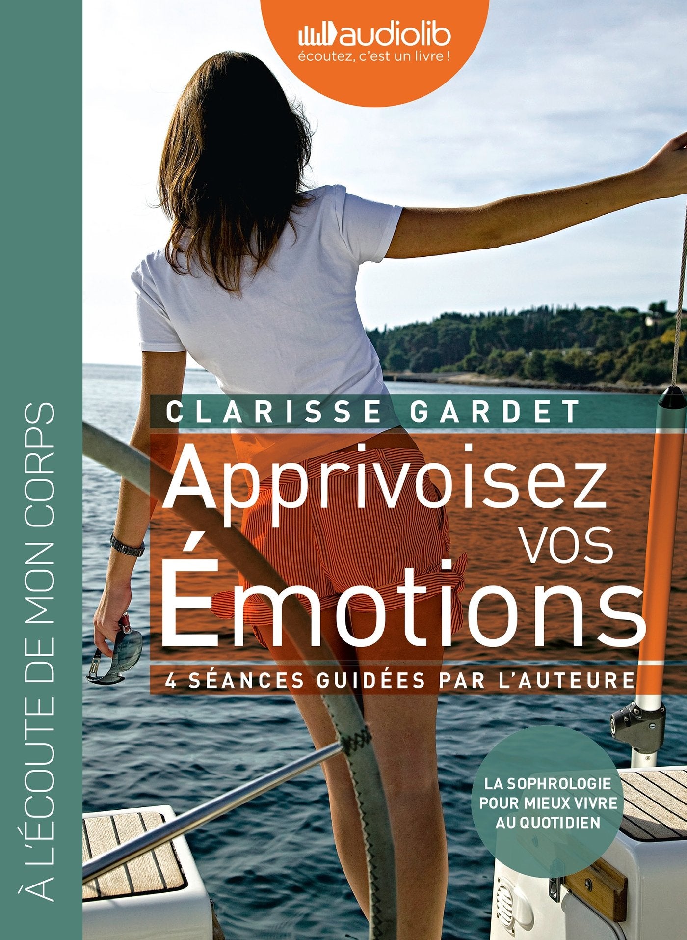 Apprivoisez vos émotions - 4 séances de sophrologie guidées par l'auteur et un livret: Livre audio 1CD audio et un livret d'accompagnement 12 pages 9782356414311