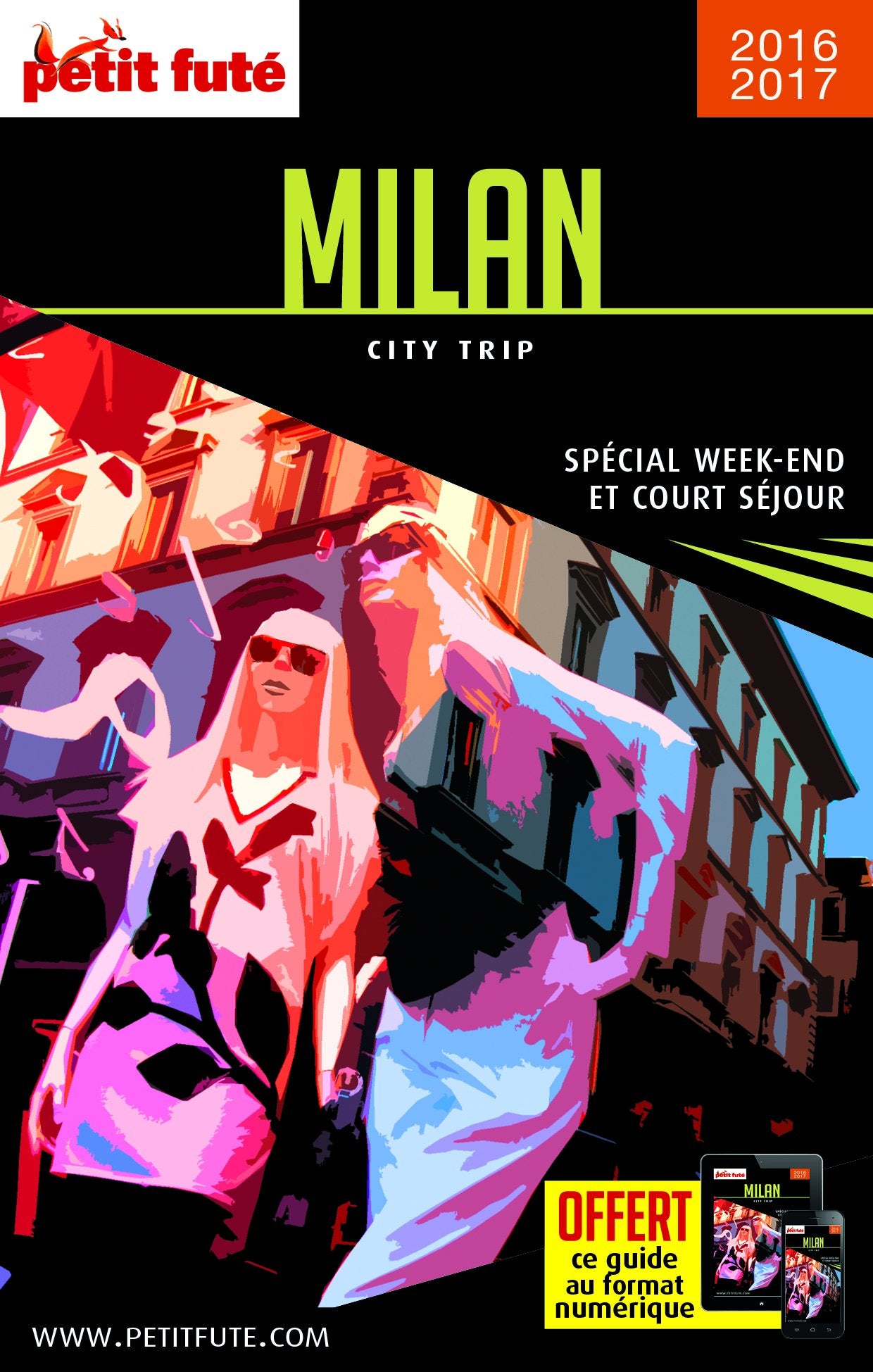MILAN 2016 CITY TRIP PETIT FUTE: + OFFERT CE GUIDE EN VERSION NUMERIQUE 9782746998490