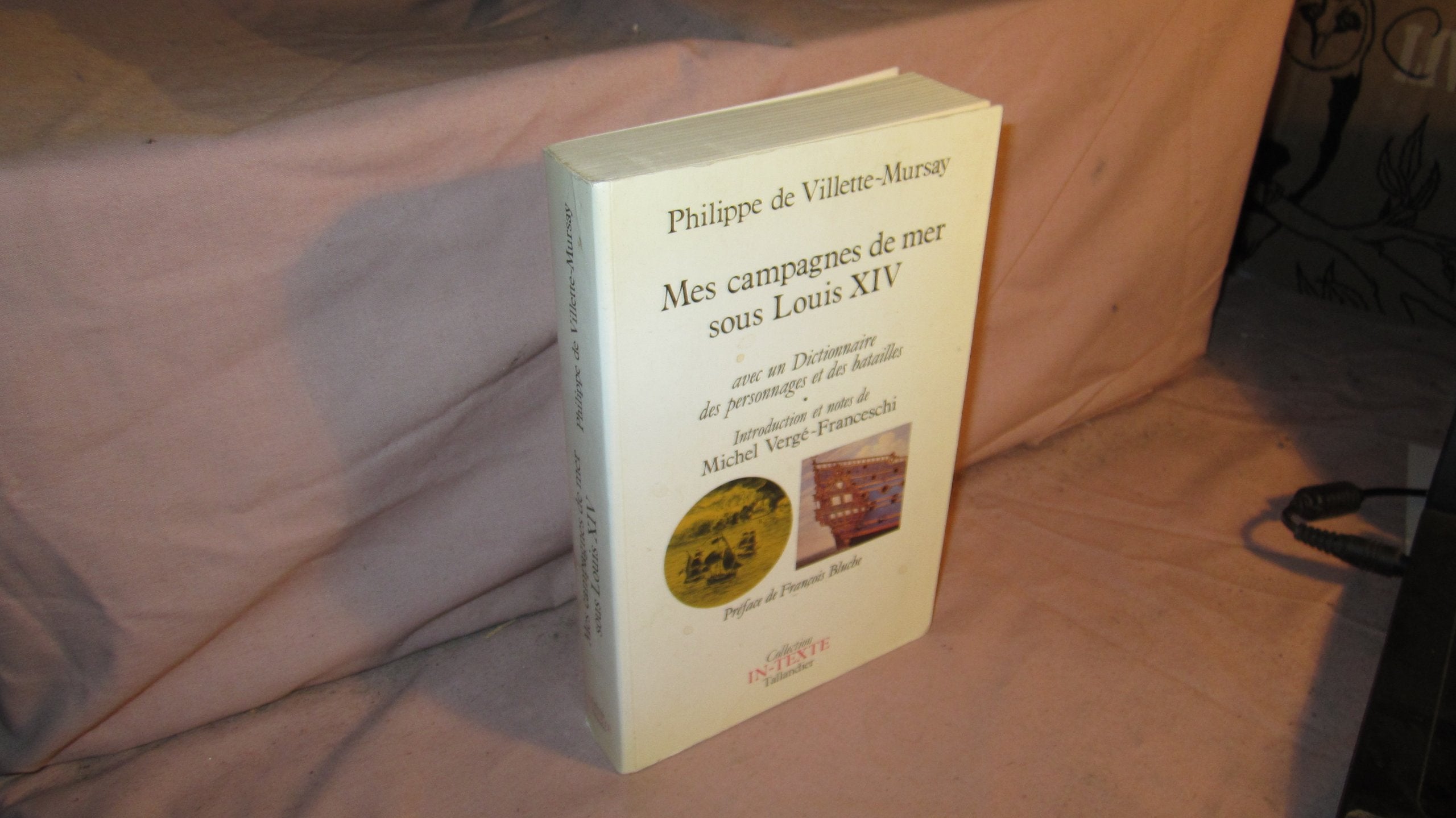 Mes campagnes de mer sous Louis XIV 9782235020473