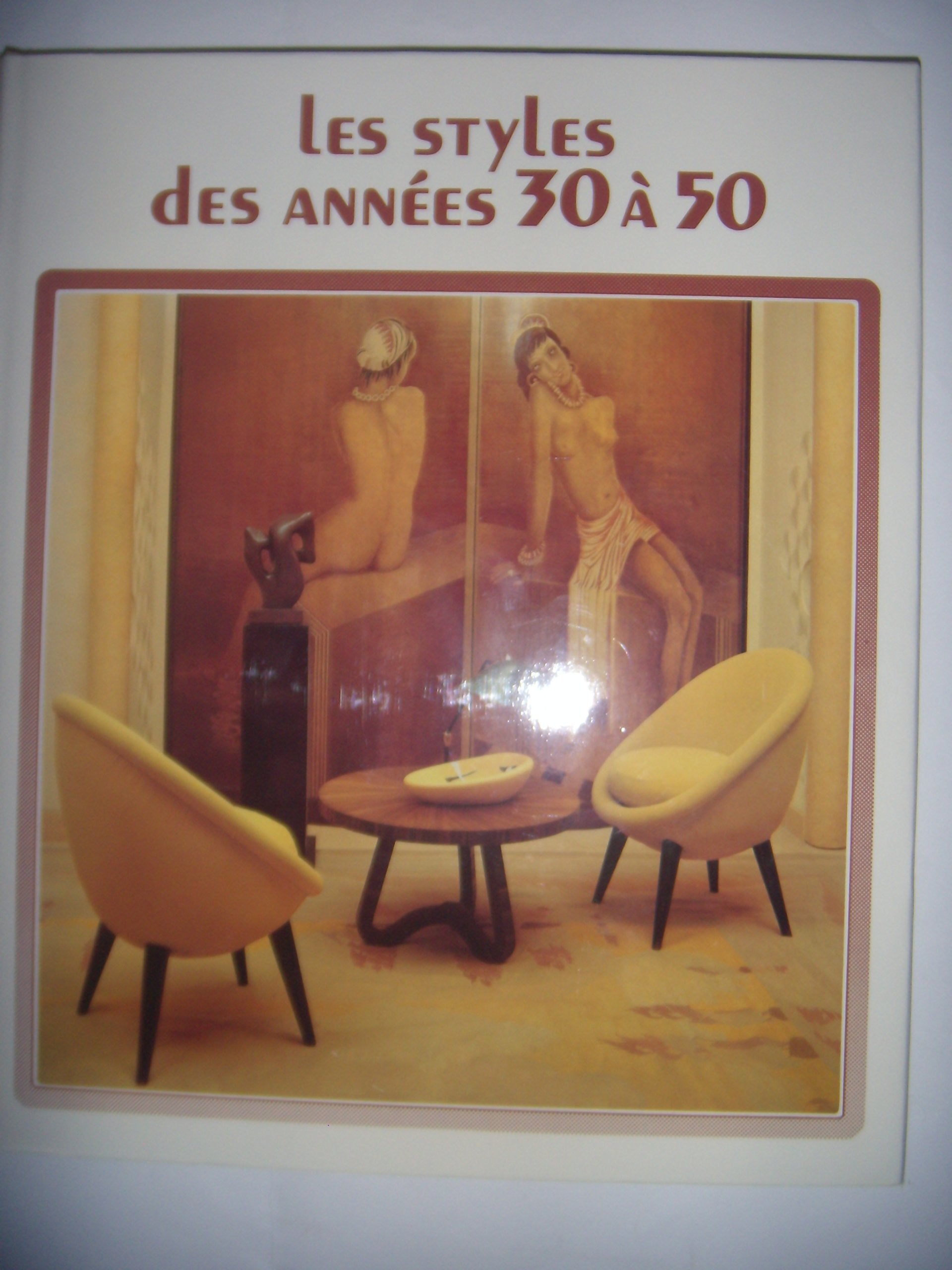 Les styles des années 30 à 50 9782705900342