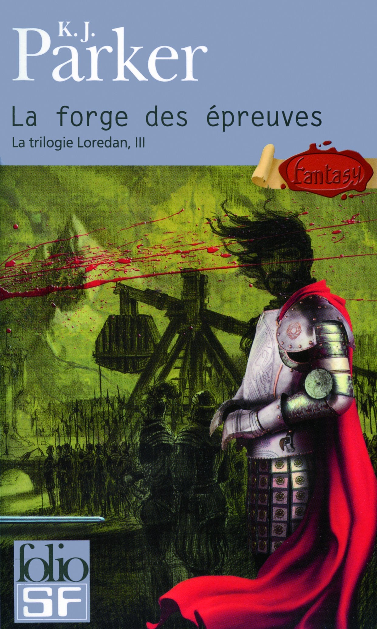 La Trilogie Loredan, Tome 3 : La Forge des Epreuves 9782070399208