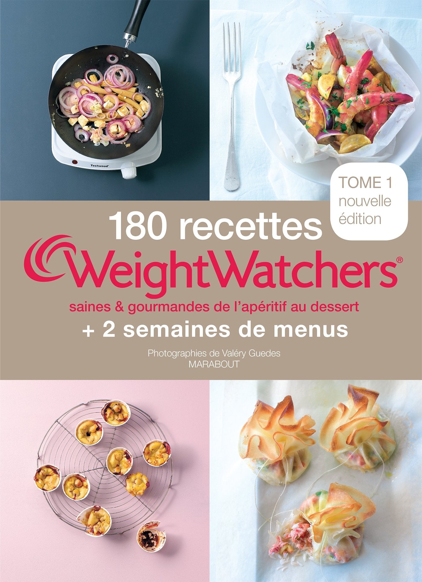 180 recettes Weight Watchers - Tome 1: saines et gourmande de l'apéritif au dessert 9782501080682