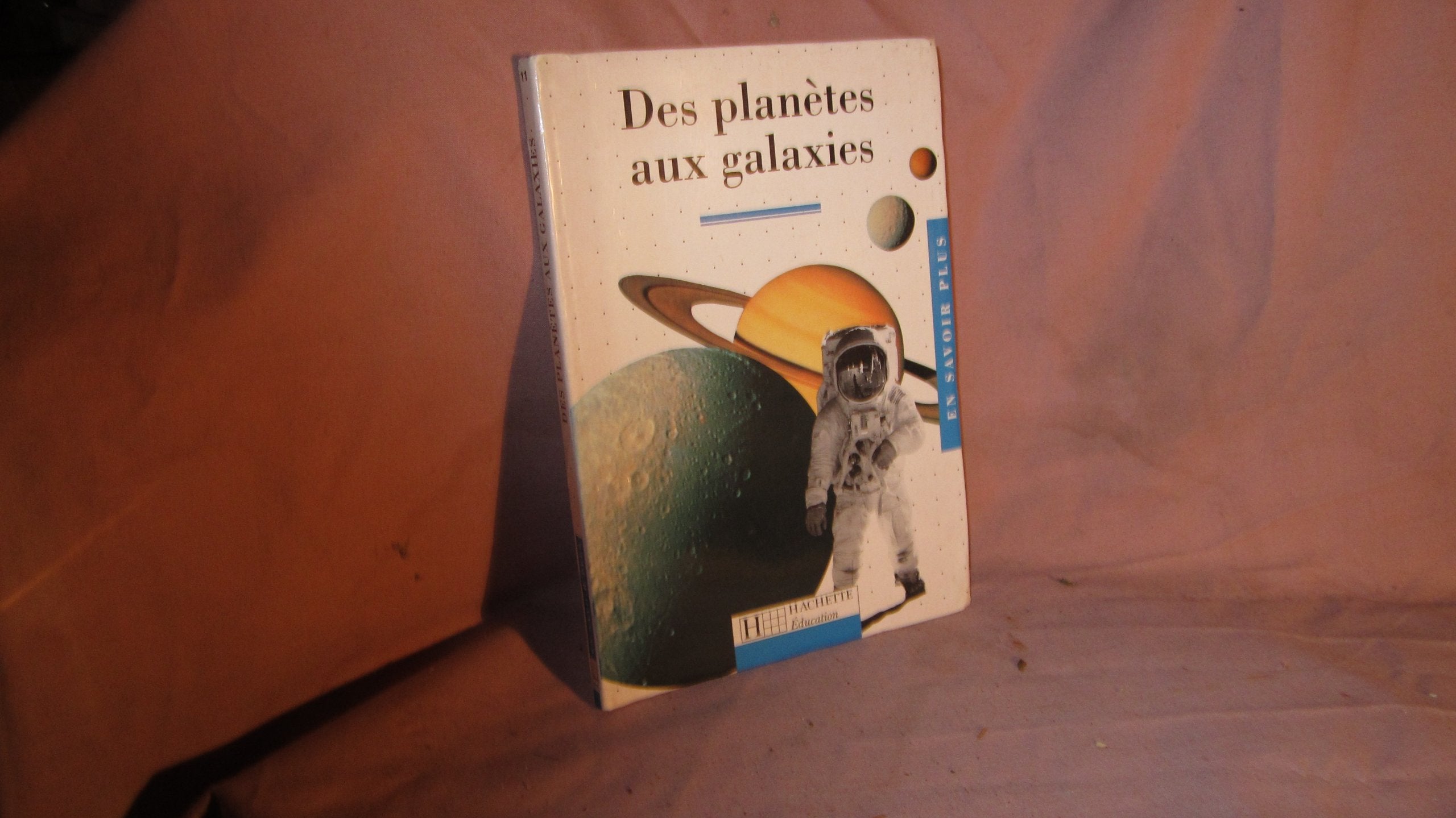 Des Planetes Aux Galaxies 9782011666635