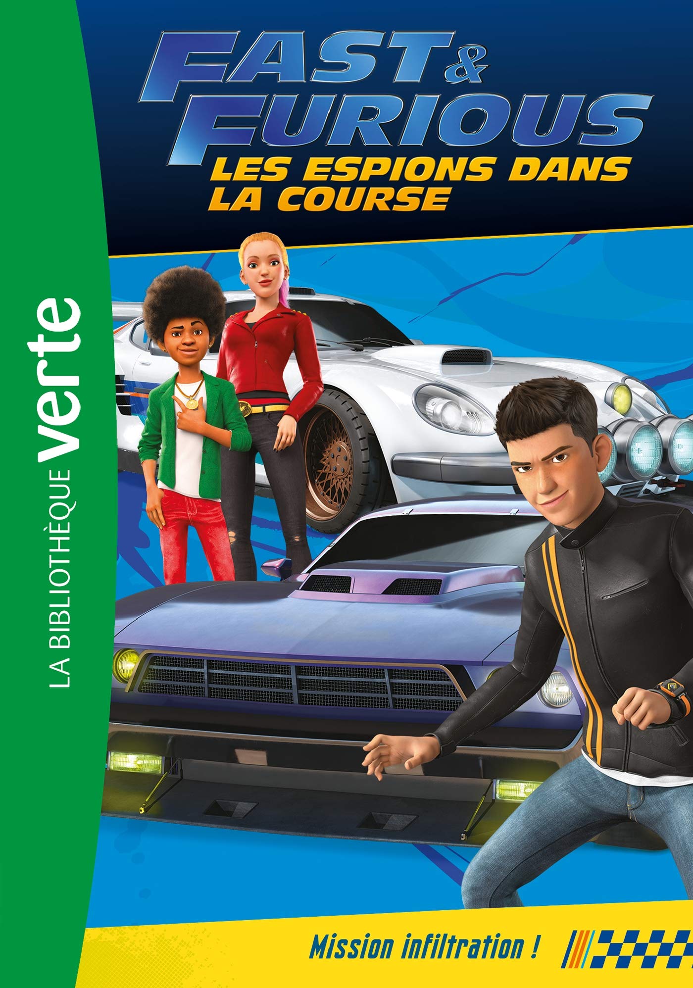 Fast & Furious 03 - Mission infiltration ! 9782017131946