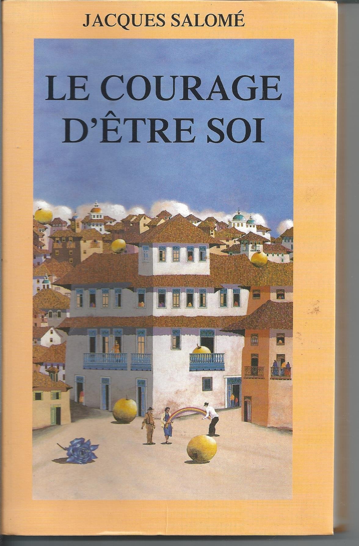 Le courage d'être soi : L'art de communiquer en conscience 9782702834992