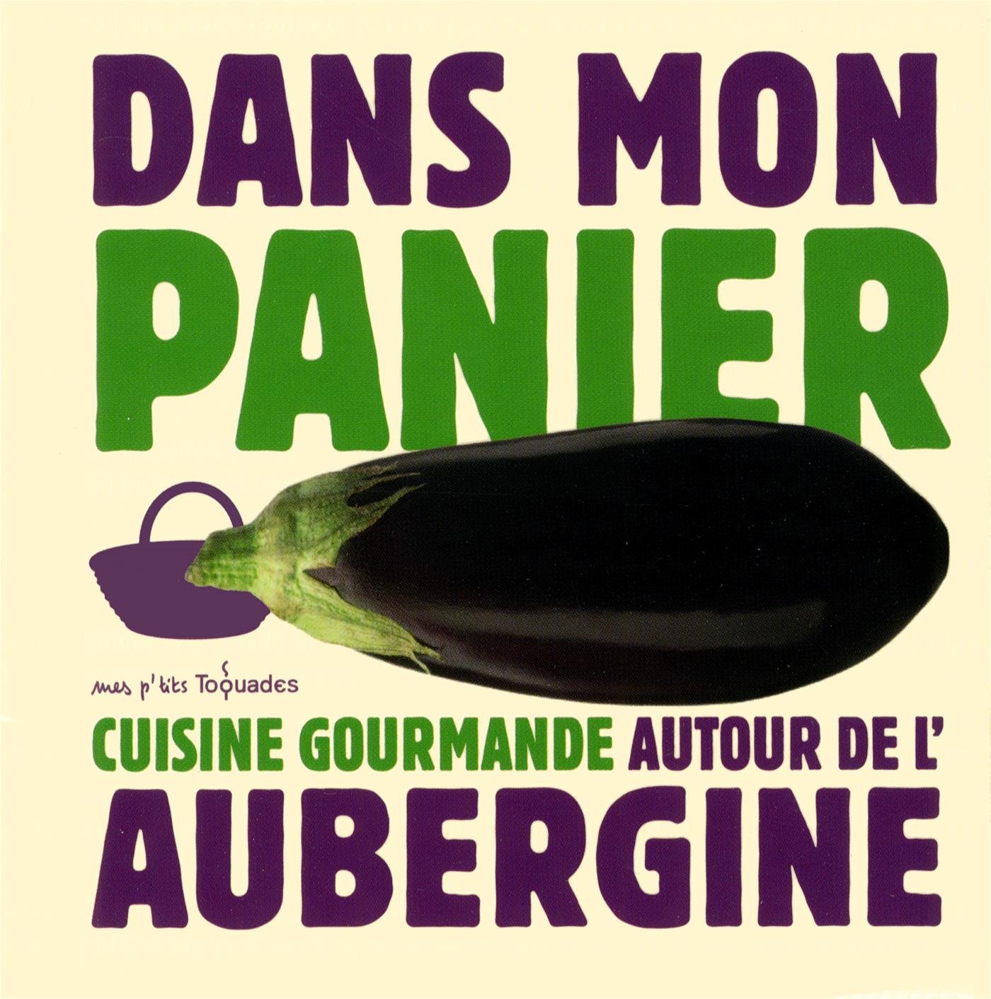 Dans mon panier - l'aubergine 9782754050869