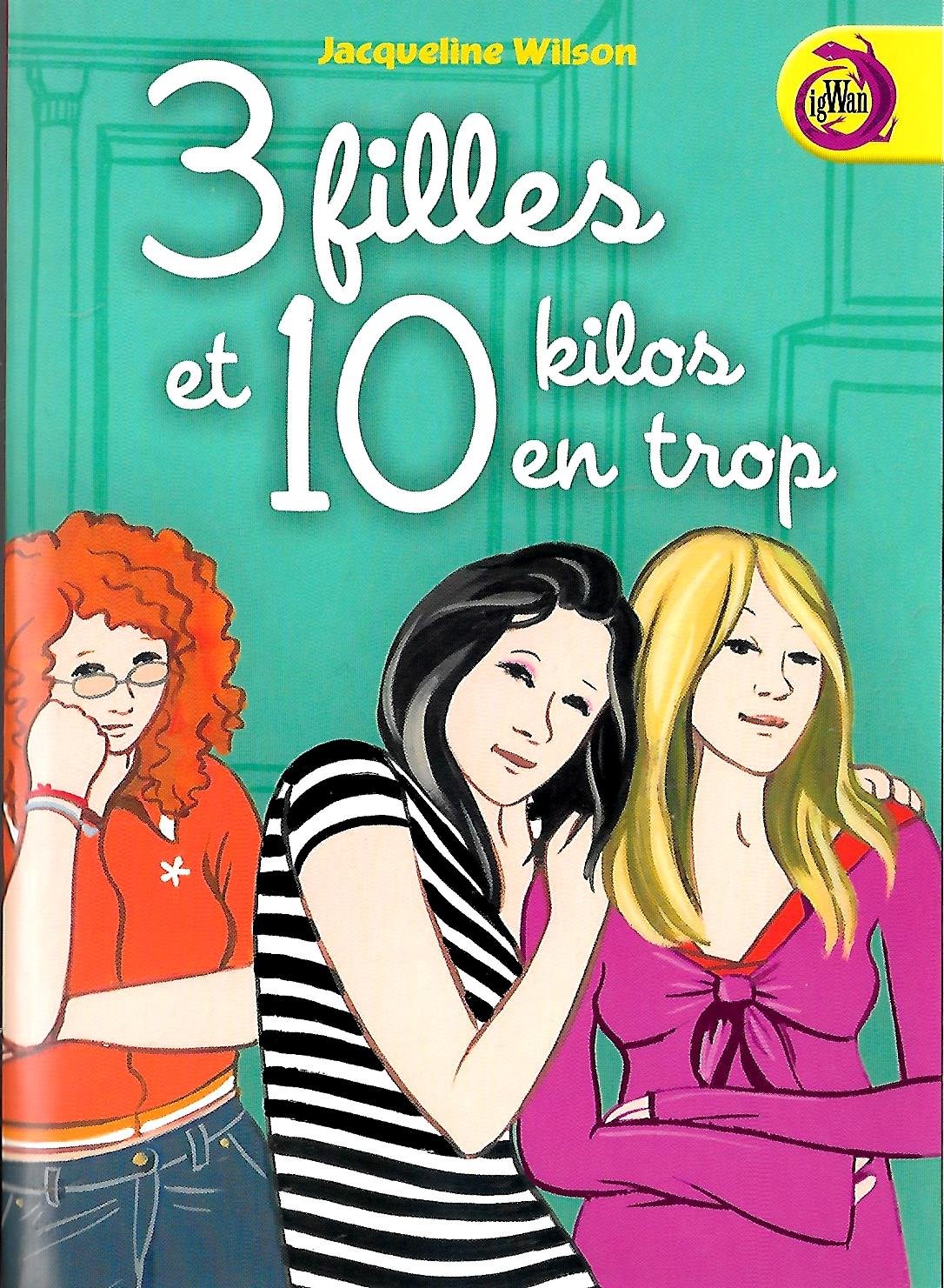 3 filles et 10 kilos en trop 9782298003666