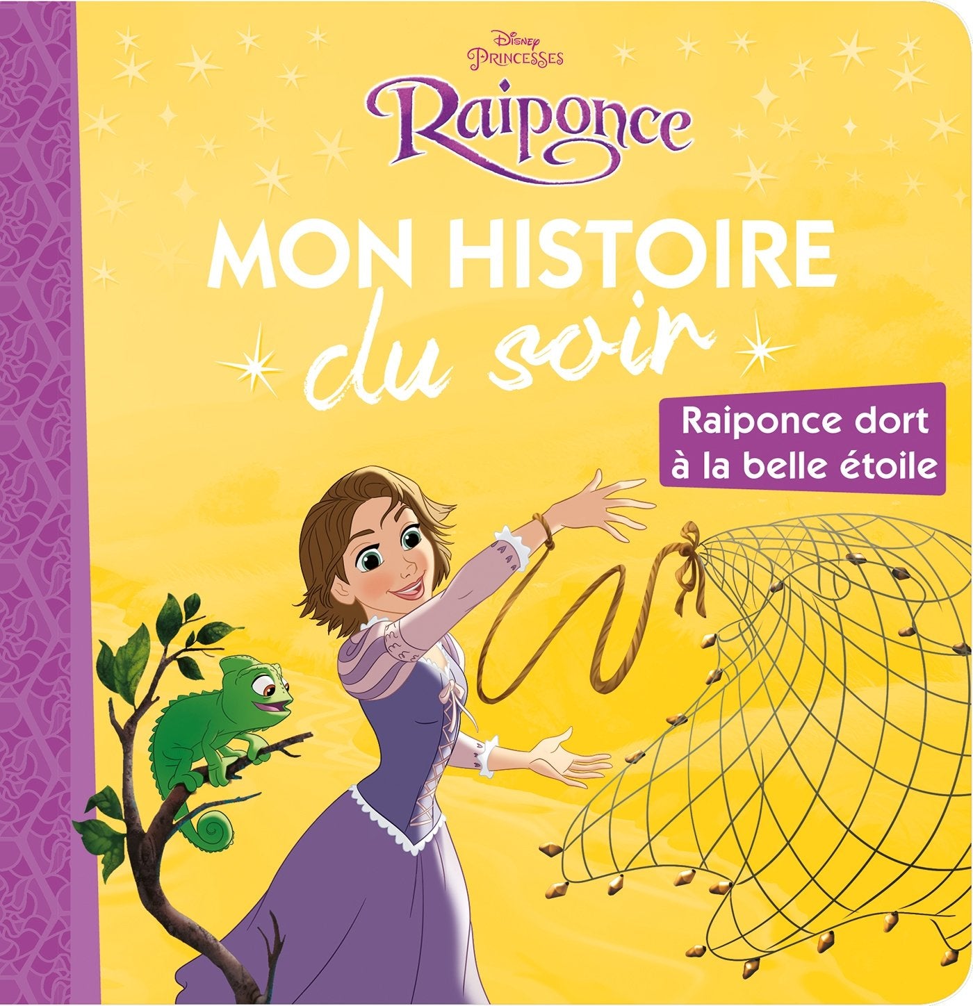 RAIPONCE - Mon histoire du soir - Raiponce dort à la belle étoile - Disney Princesses 9782017045649