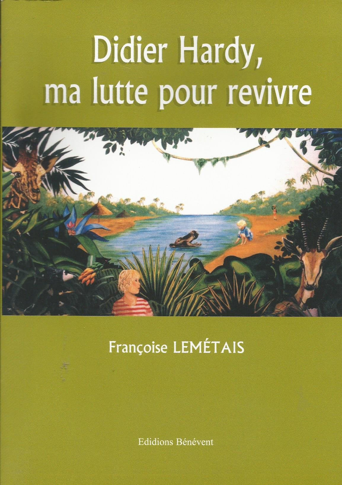 Didier hardy, ma lutte pour revivre 9782914757782