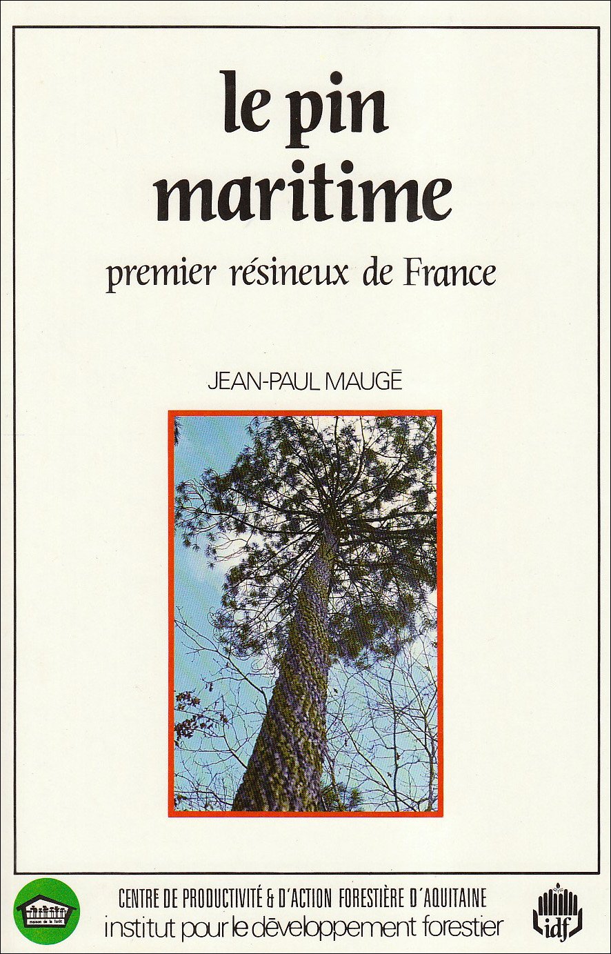 Le pin maritime: premier résineux de France 9782904740077