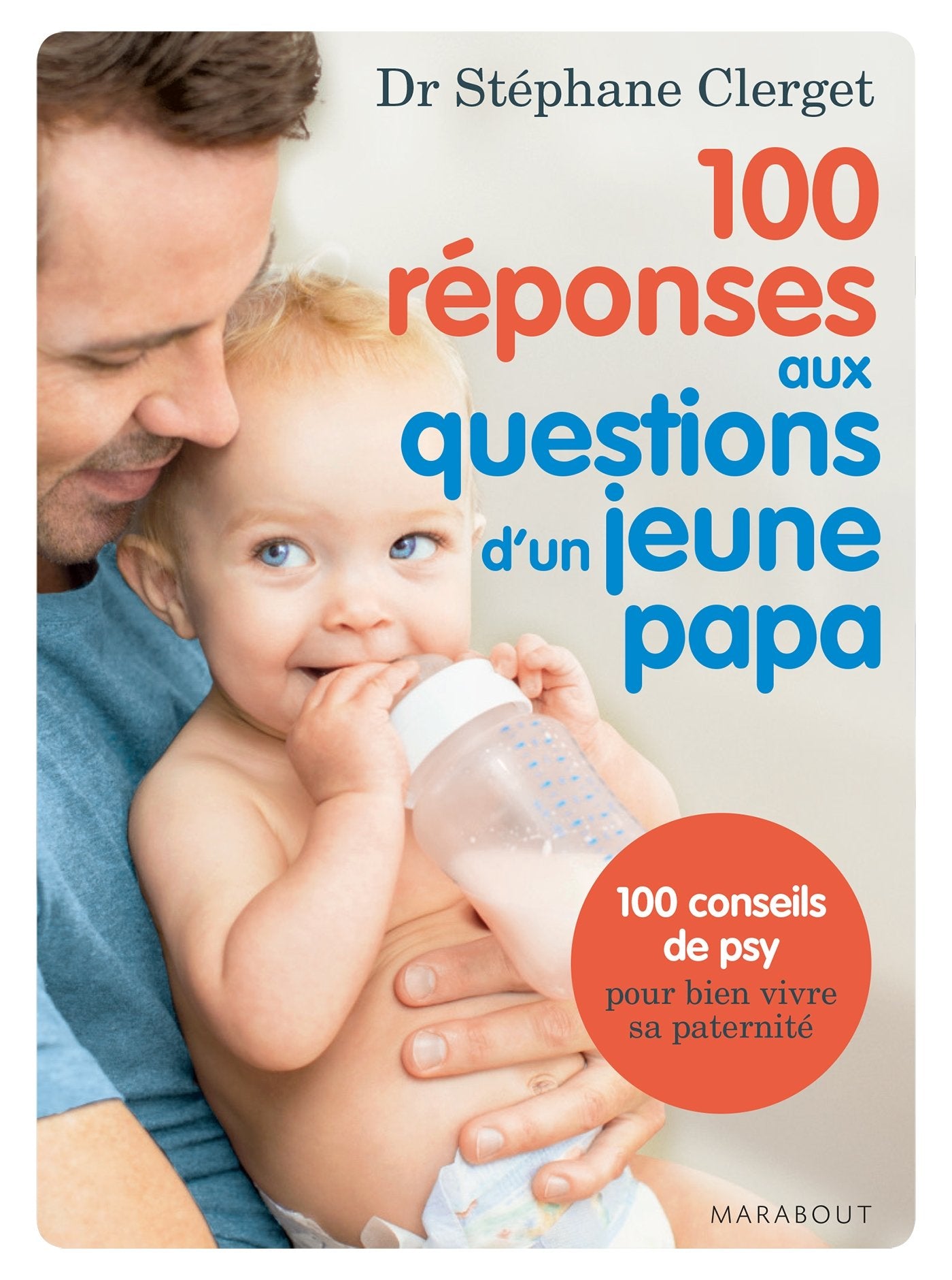 100 réponses aux questions d'un jeune papa 9782501098687