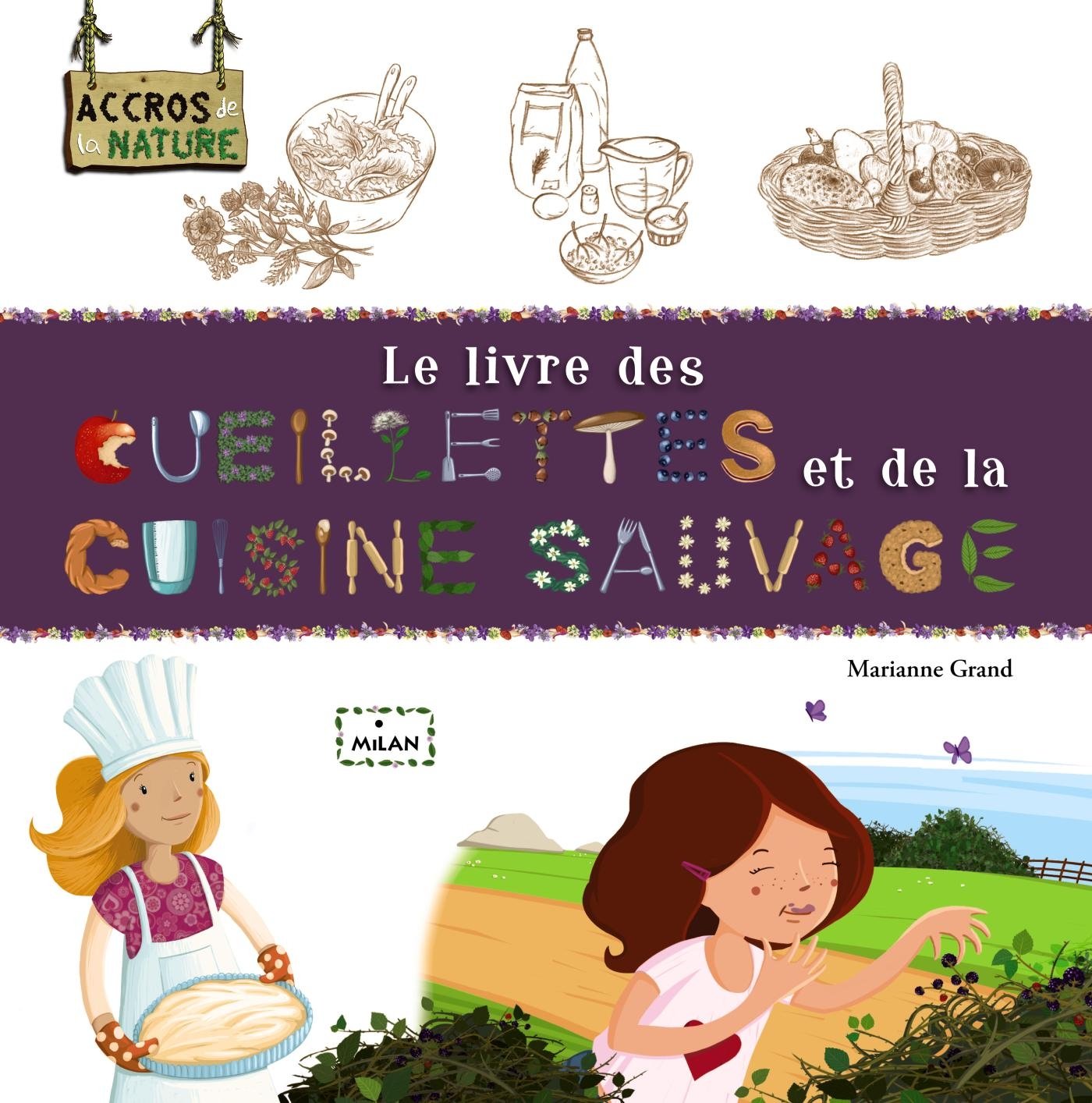 Le livre des cueillettes et de la cuisine sauvage 9782745958365
