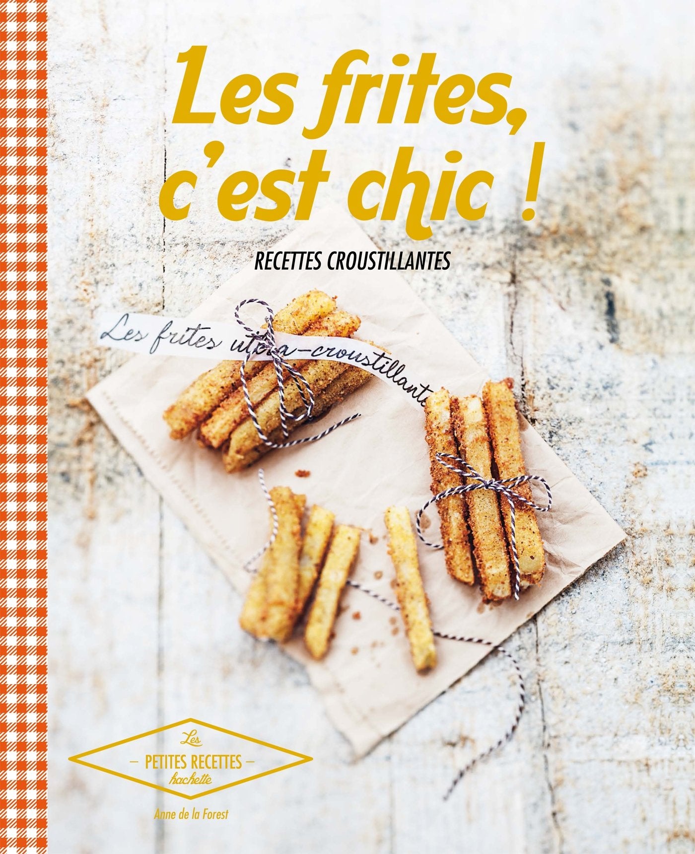 Les frites, c'est chic ! 9782012318342