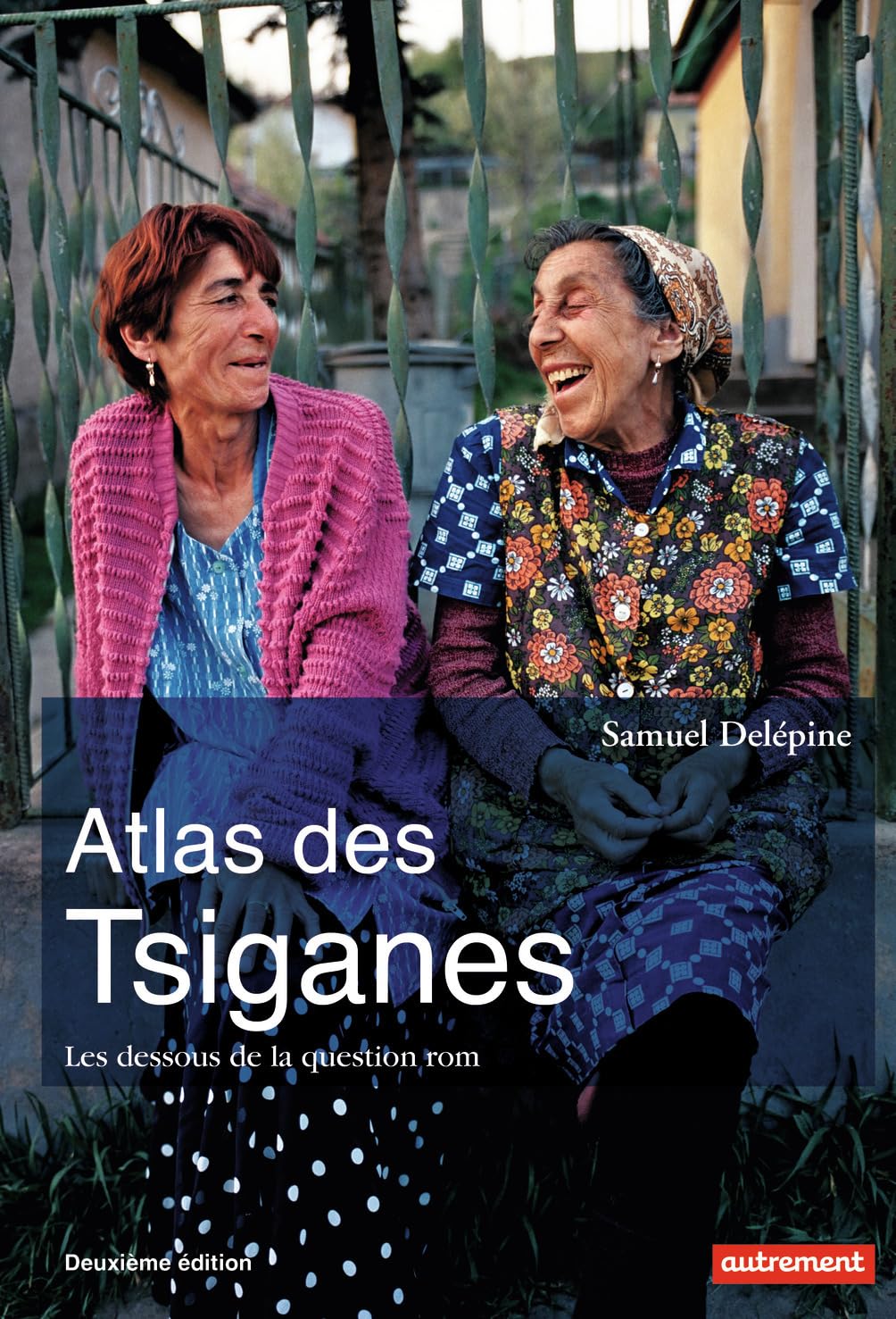 Atlas des Tsiganes: Les dessous de la question rom 9782746742710