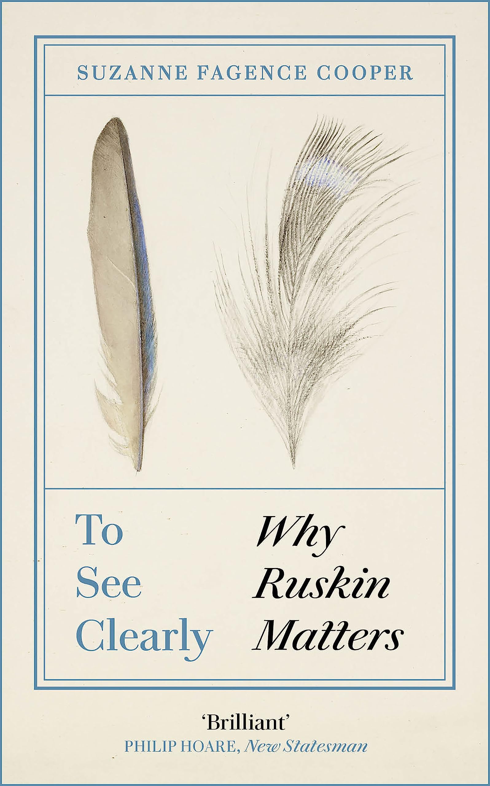 To See Clearly: Why Ruskin Matters 9781529410457