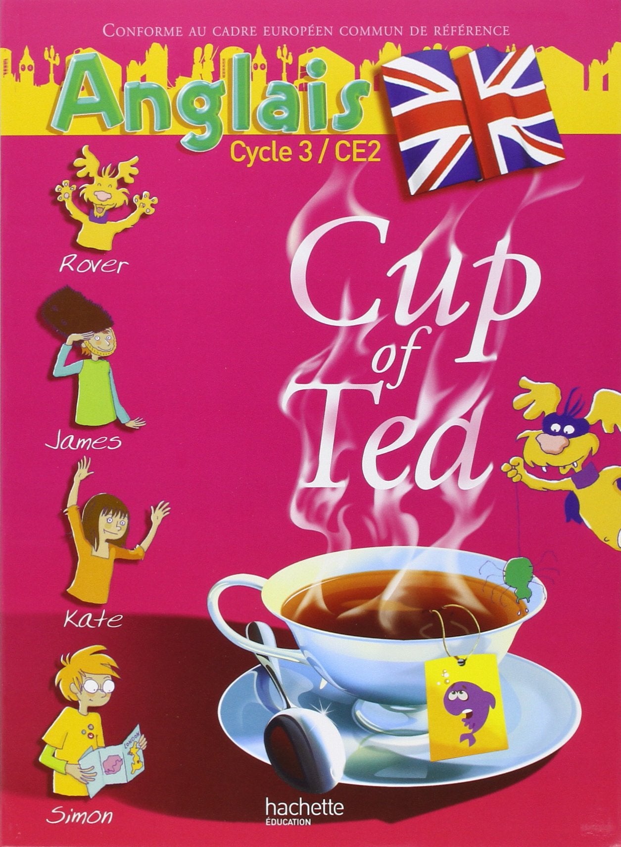 Cup of Tea Anglais CE2 - Livre de l'élève - Ed.2006: Anglais 9782011173829