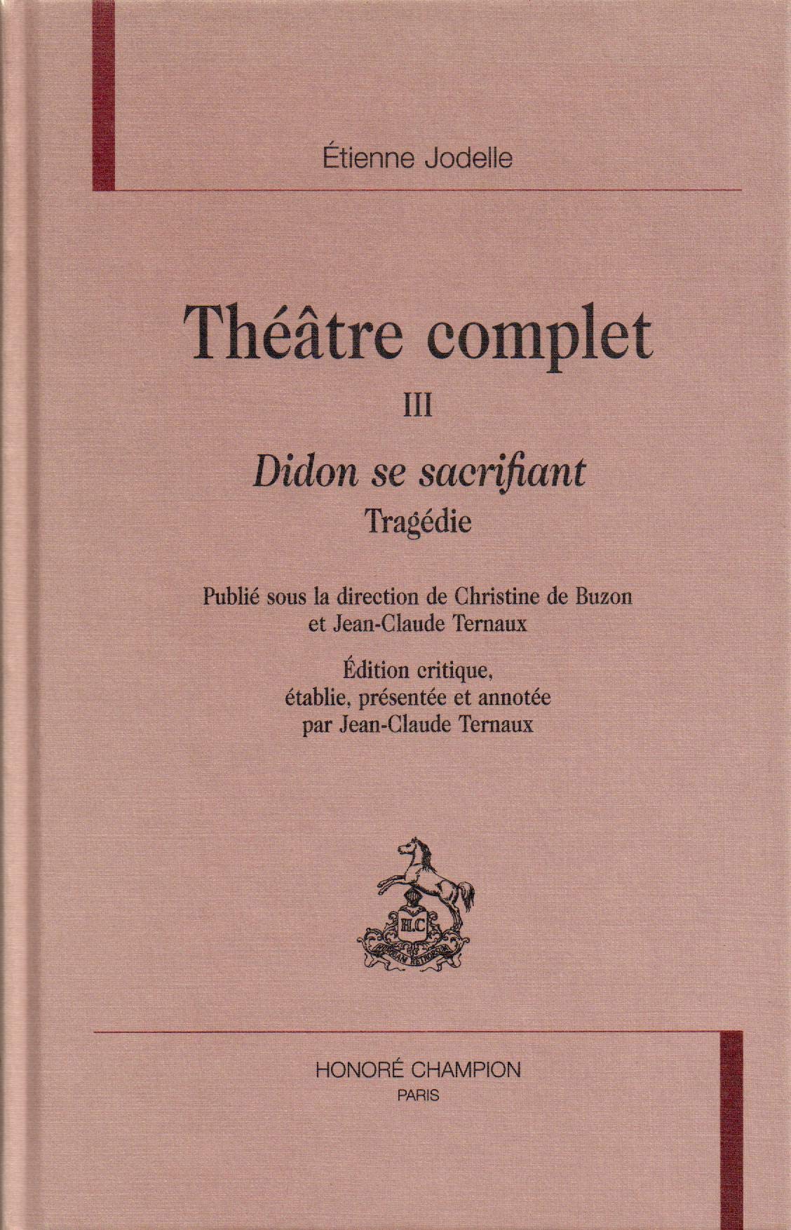 Théâtre complet : Tome 3, Didon se sacrifiant 9782745307101