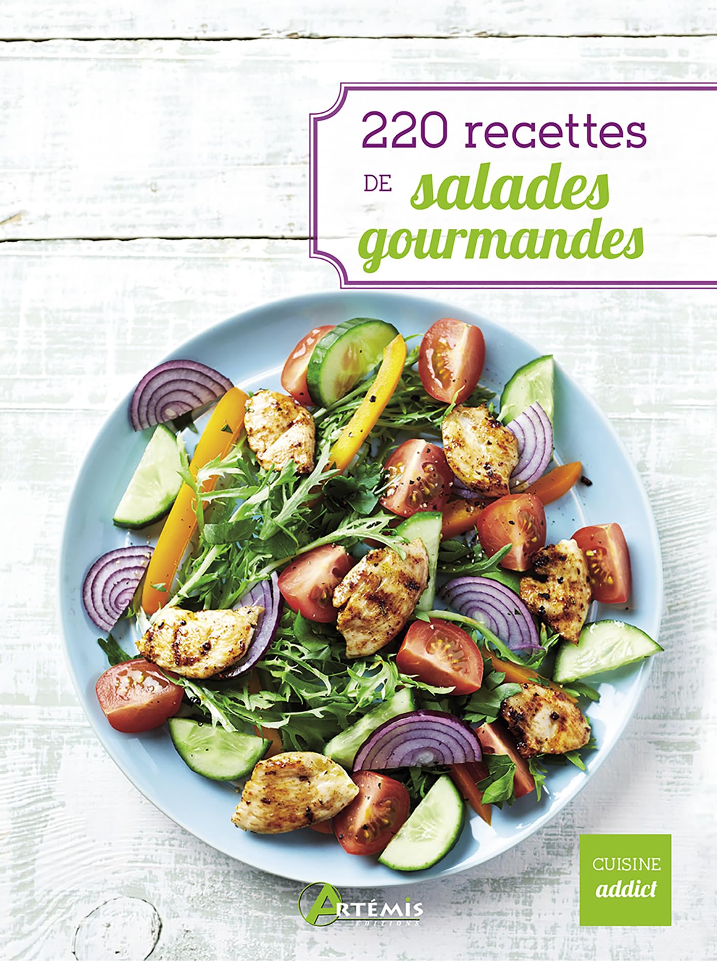 220 recettes de salades gourmandes 9782816008999