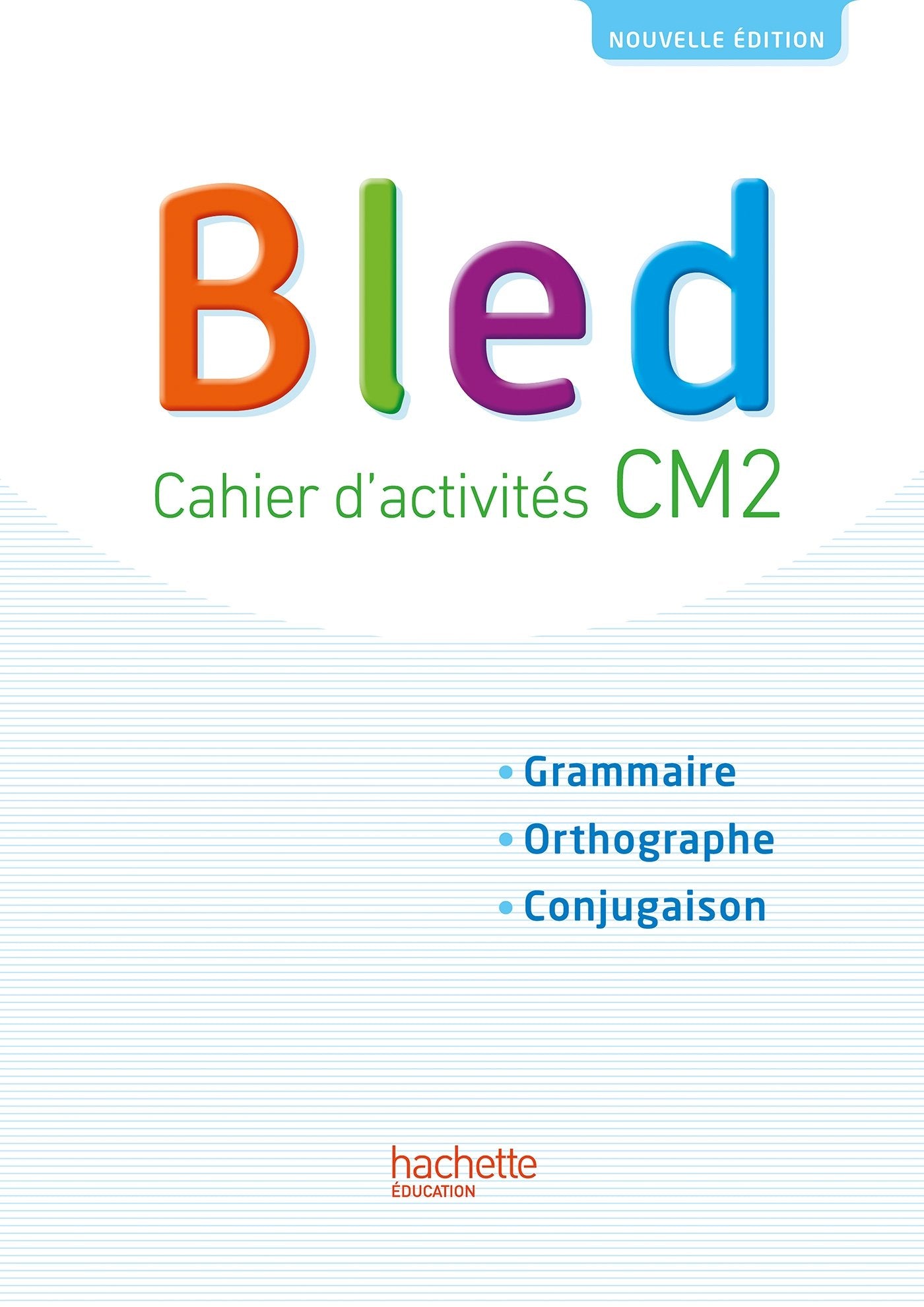Bled CM2 - Cahier de l'élève - Edition 2017 9782017009276