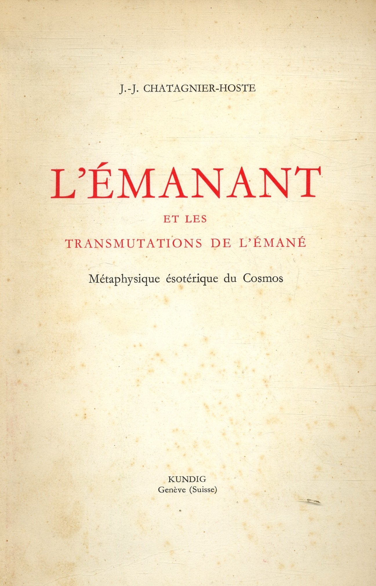 L'émanant et les transmutations de l'émané / Chatagnier-Hoste / Réf: 15767