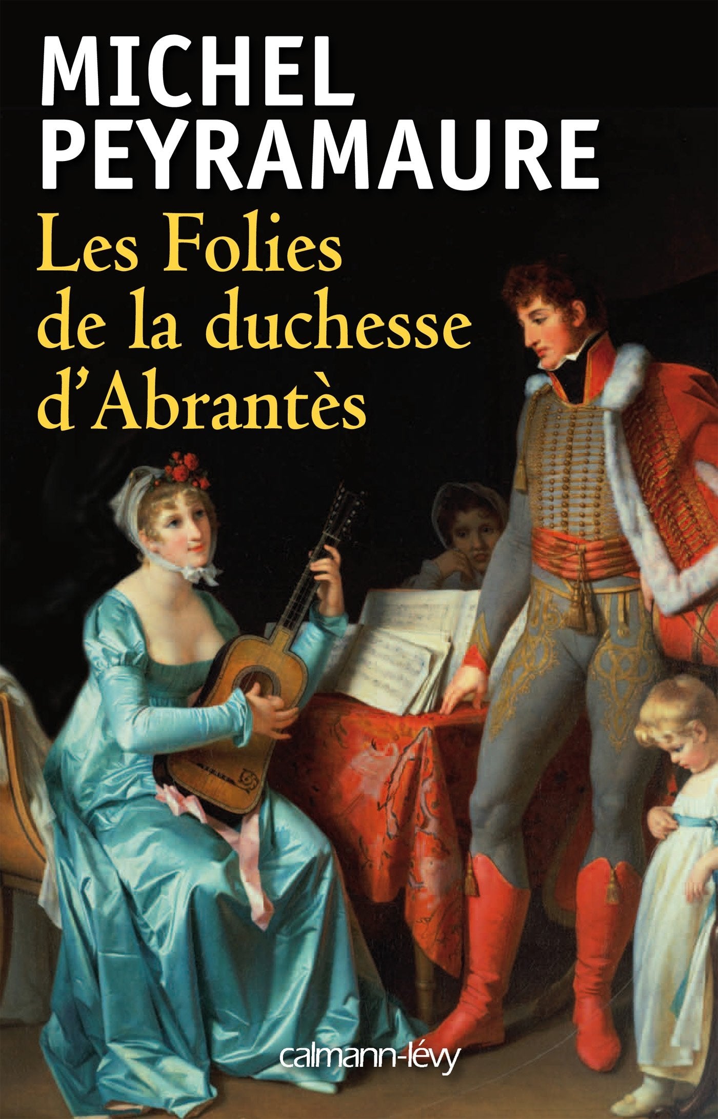 Les Folies de la duchesse d'Abrantès 9782702144404