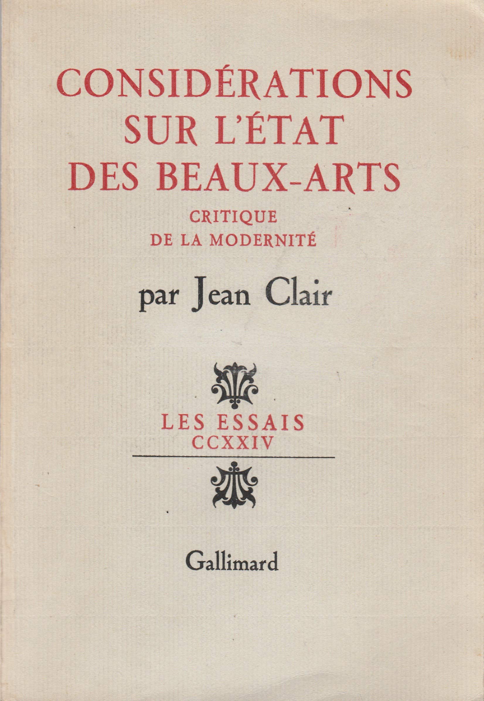 Considérations sur l'état des beaux-arts critique de la modernité: CRITIQUE DE LA MODERNITE 9782070247196