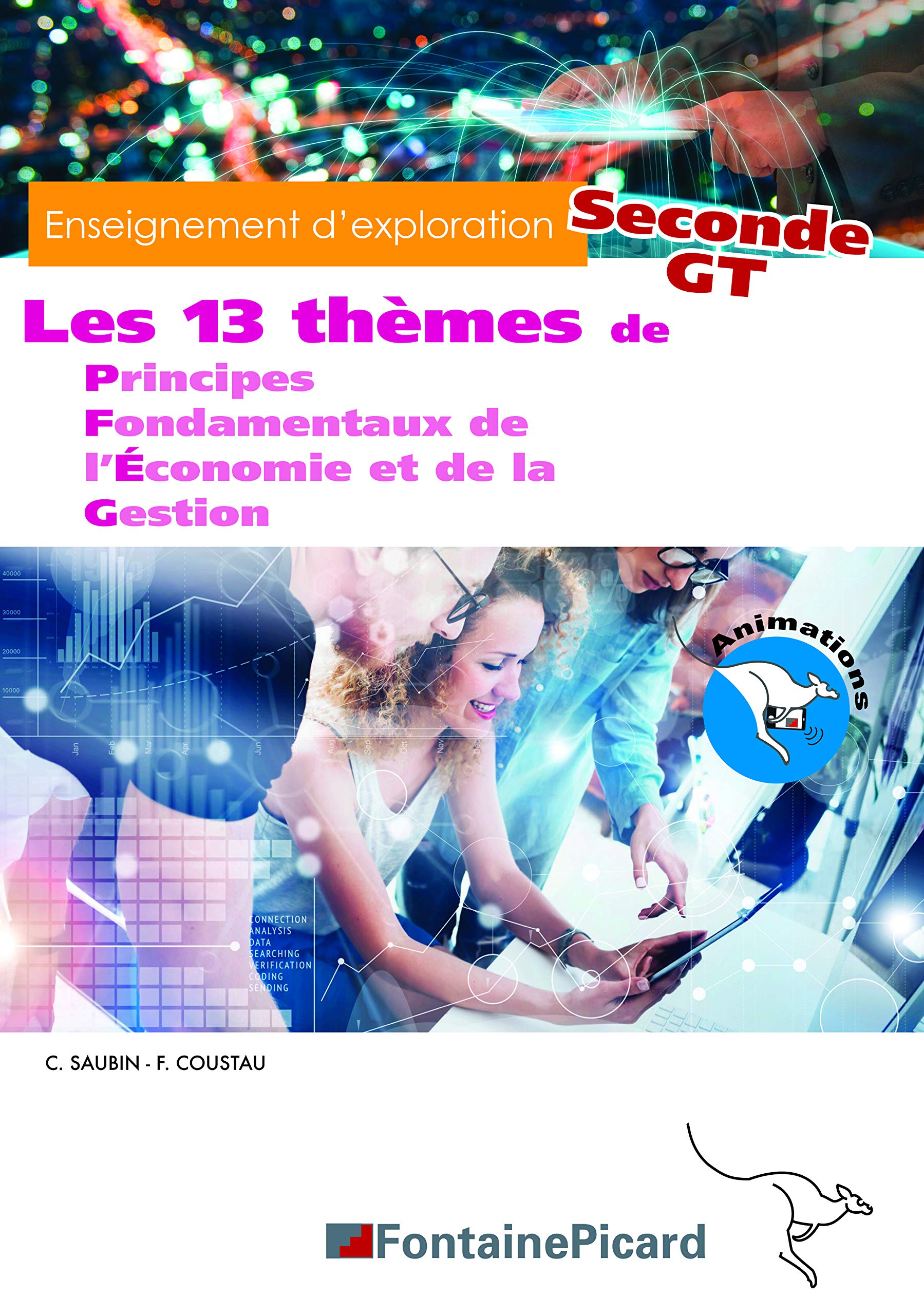 Les 13 thèmes de Principes Fondamentaux de l'Economie et de la Gestion 2de GT: Enseignement d'exploration 9782744628986