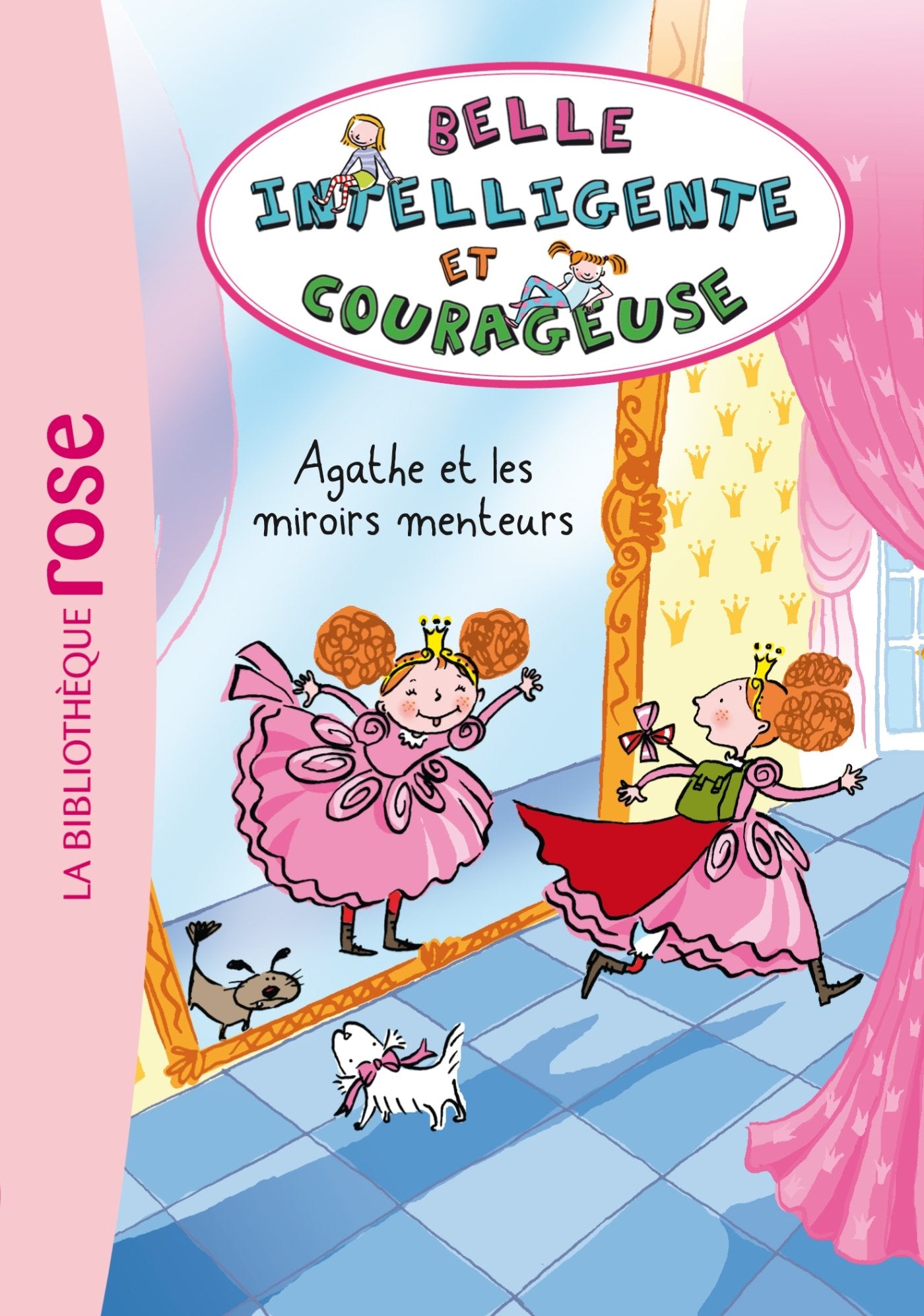 Belle, Intelligente et Courageuse 01 - Agathe et les miroirs menteurs 9782012027725