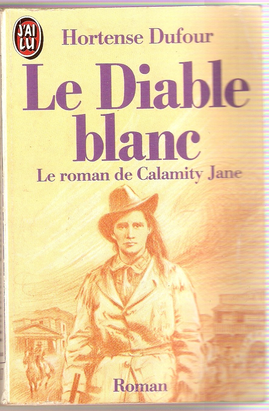 Diable blanc le roman de calamity jane (Le) 9782277225072