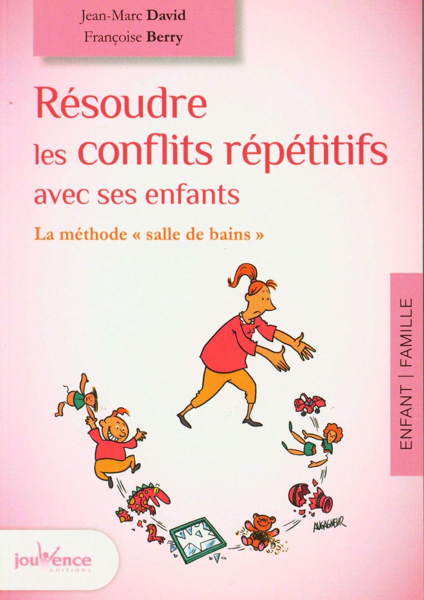Résoudre les conflits répétitifs avec ses enfants: La méthode salle de bains 9782889115488